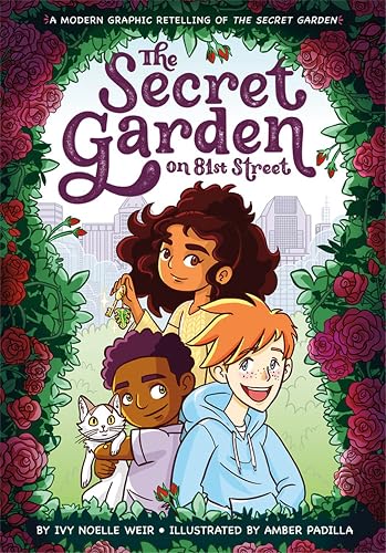 The Secret Garden on 81st Street: A Modern Graphic Retelling of The Secret Garden: 2 (Classic Graphic Remix, 2)