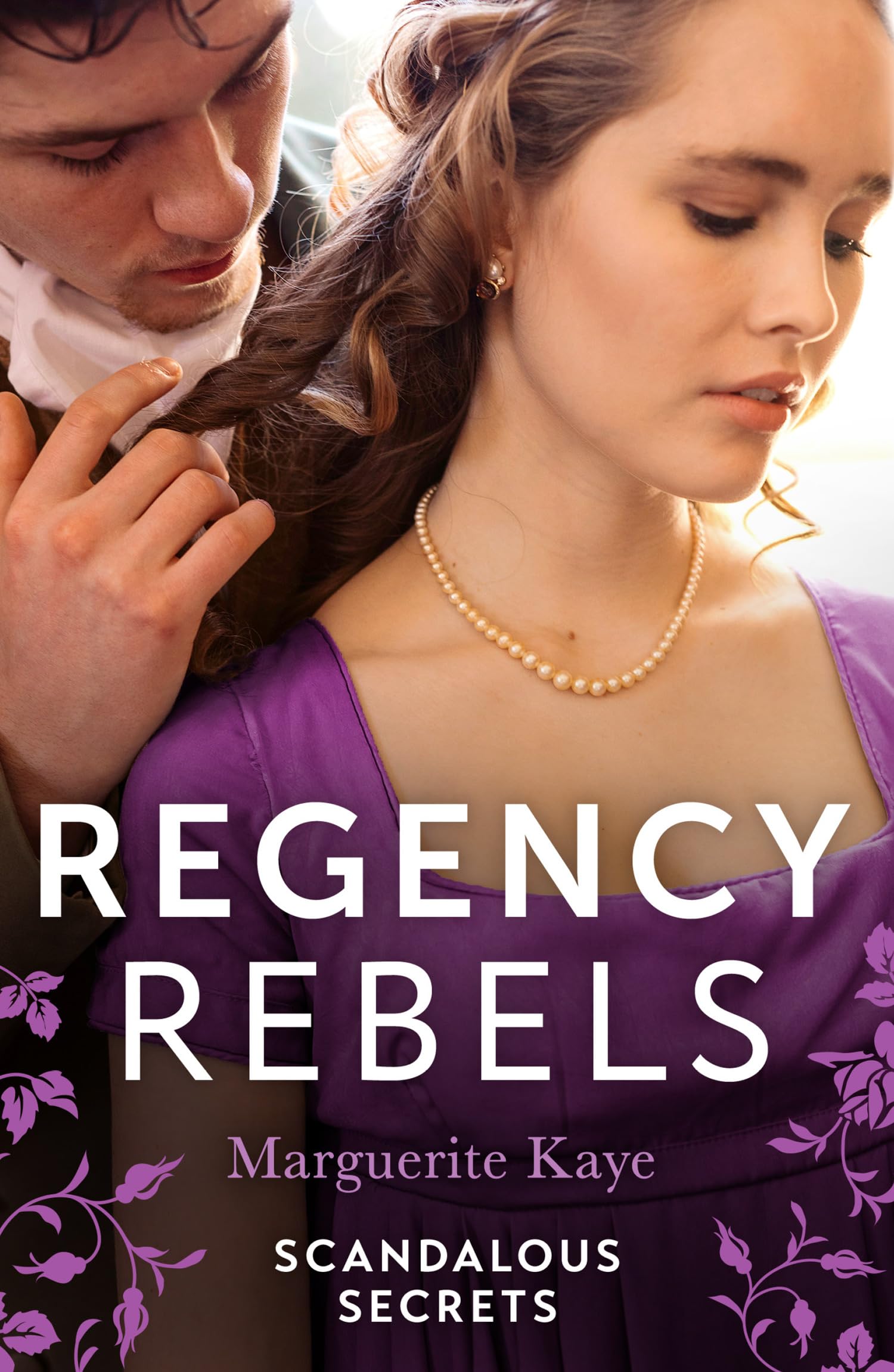 Regency Rebels Scandalous Secrets by Marguerite Kaye PAPERBACK 9780263322699