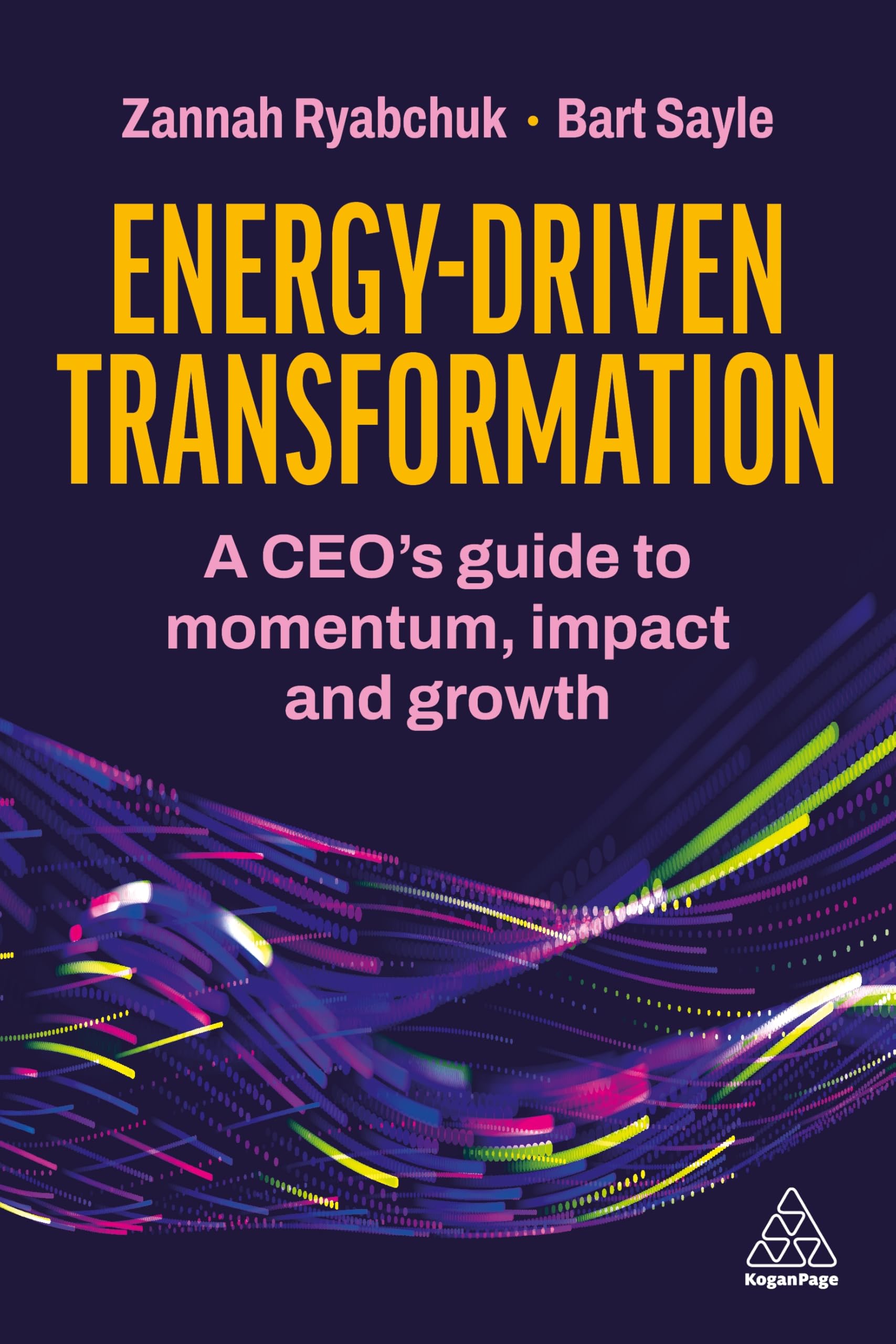 Energy-Driven Transformation: A CEO’s Guide to Momentum, Impact and Growth