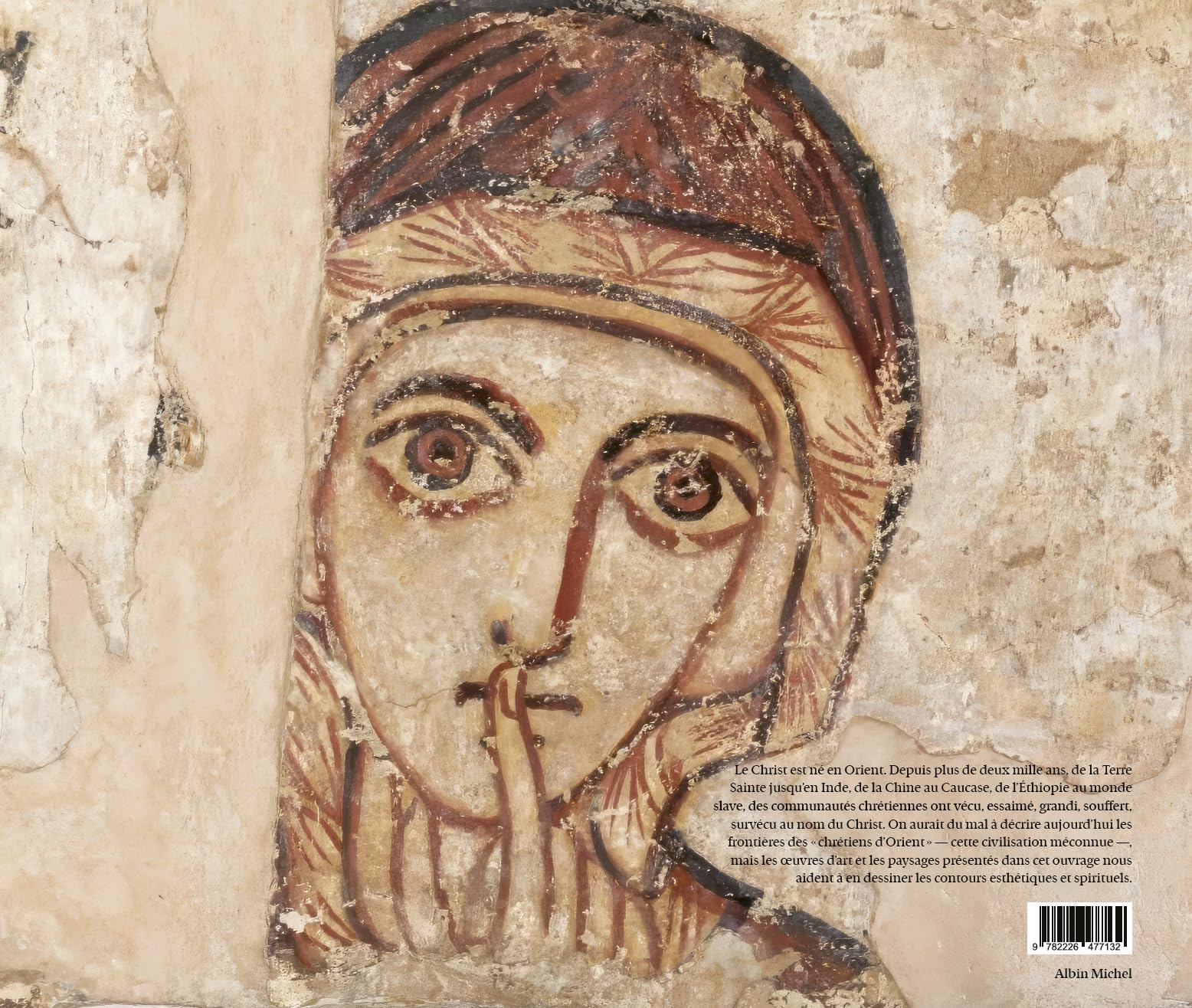 La Civilisation des Chrétiens d'Orient: Une traversée du temps et du monde