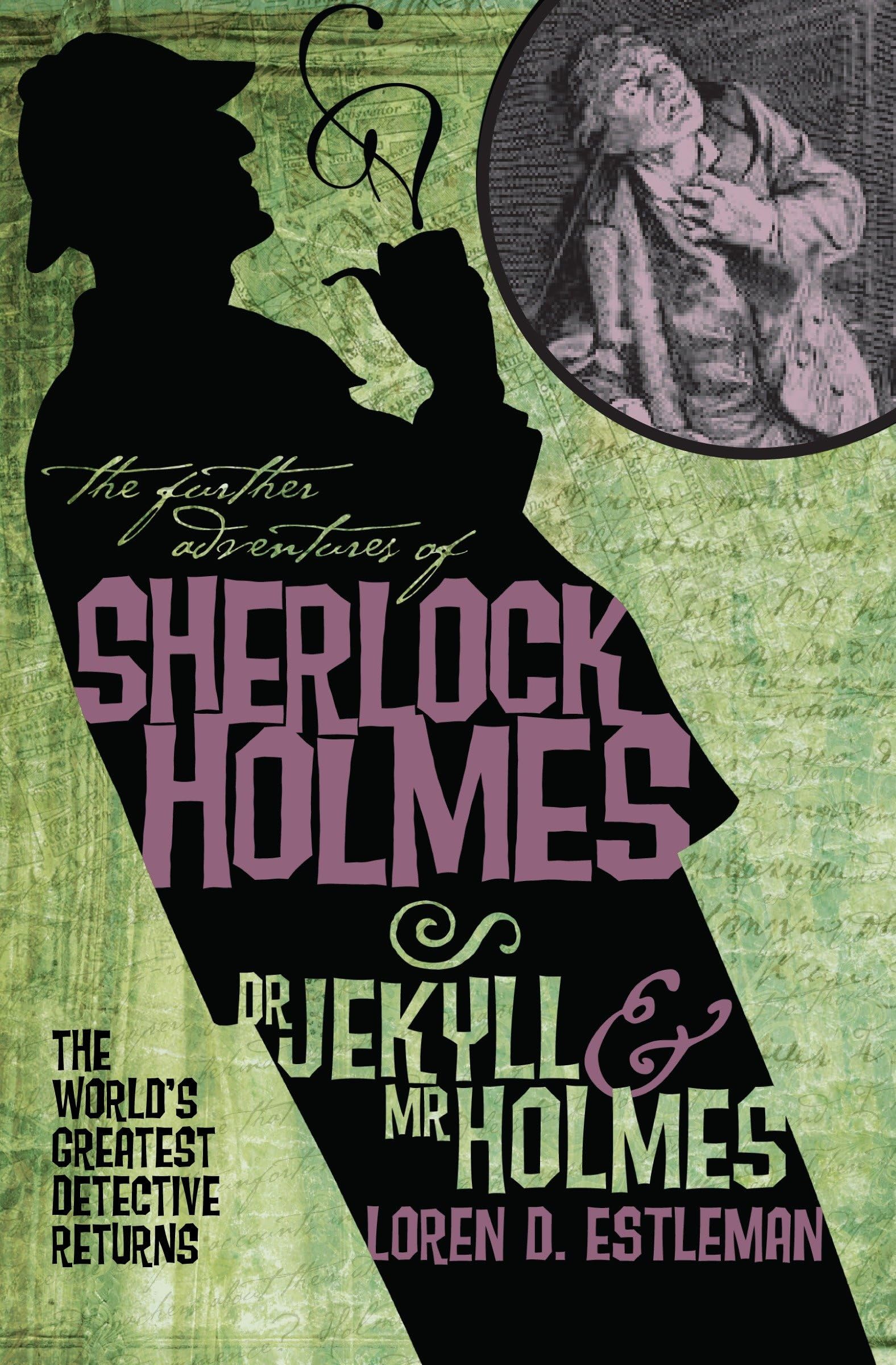 The Further Adventures of Sherlock Holmes: Dr. Jekyll and... - Estleman, Loren