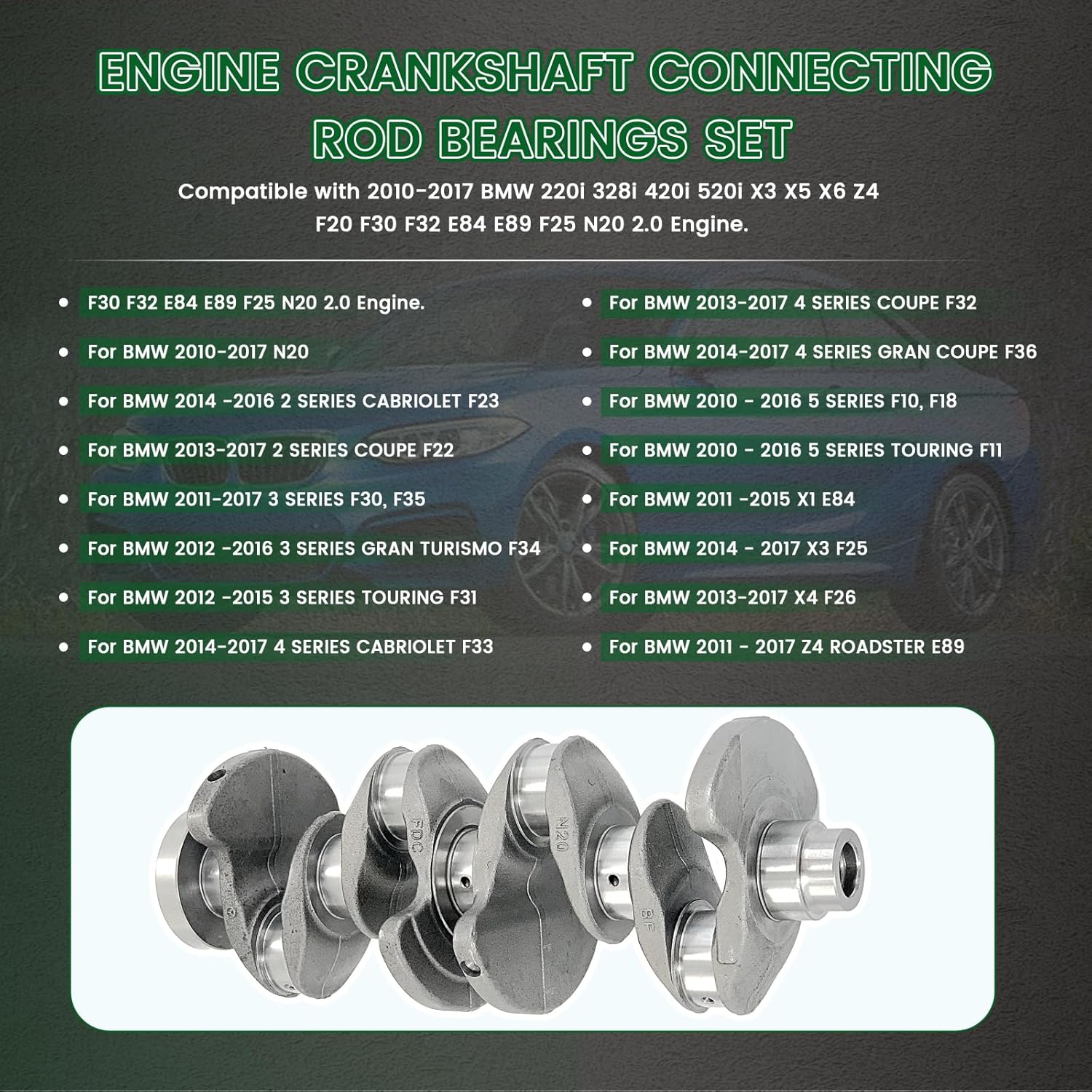 Engine Crankshaft Connecting Rod Bearings Set Compatible with 2010-2017 BMW 220i 328i 420i 520i X3 X5 X6 Z4 F20 F30 F32 E84 E89 F25 N20 2.0 Engine, Replace 11217640165, 11247624616