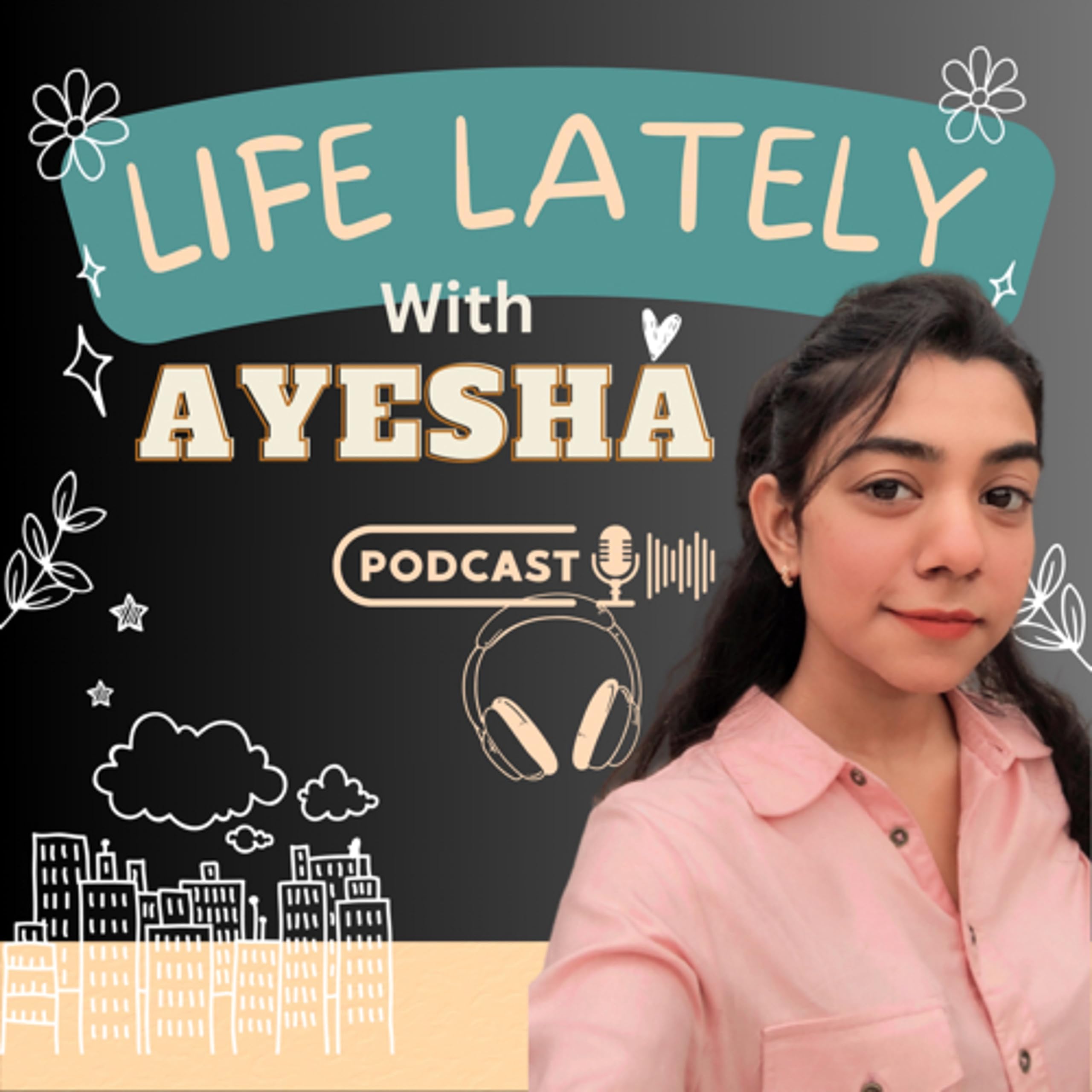 Life Lately with Ayesha.