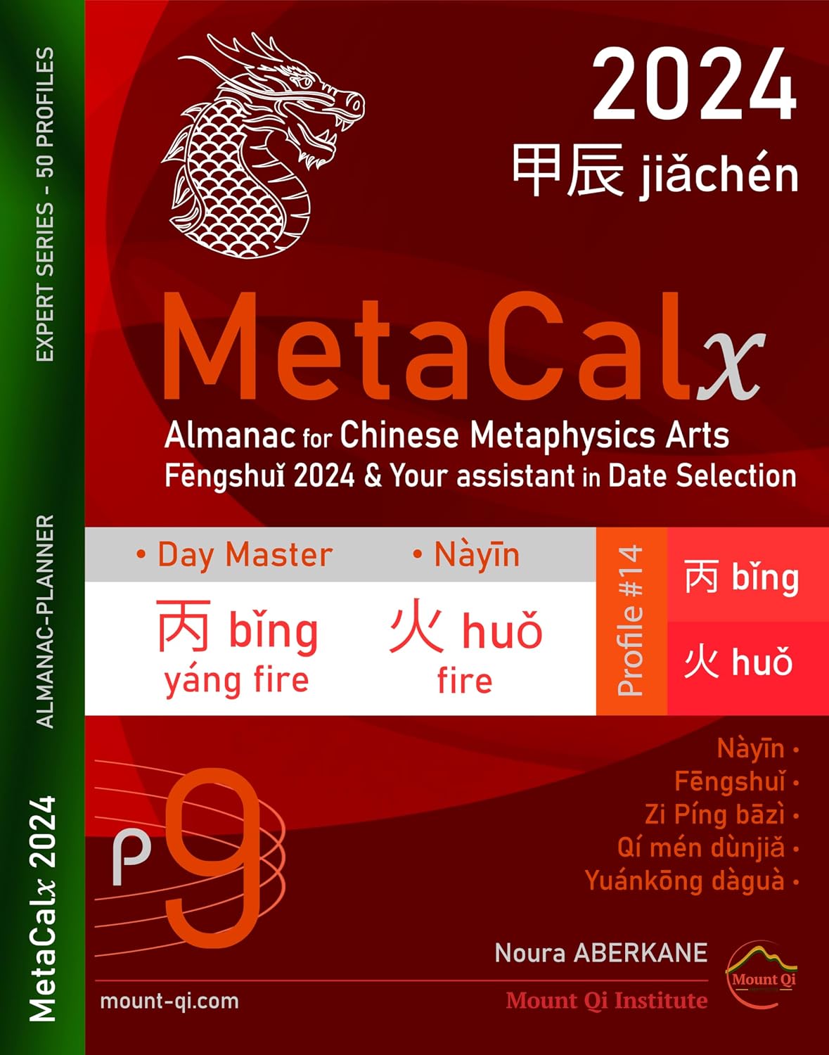 MetaCalx 2024 Profile #14 – Professional Almanac-Planner for Chinese Metaphysics Arts – Fēngshuǐ, Zī Píng Bāzì, Yuánkōng Dàguà, Qí mén dùnjiǎ: Day-master 丙 Bǐng (yáng fire) – Nàyīn Fire