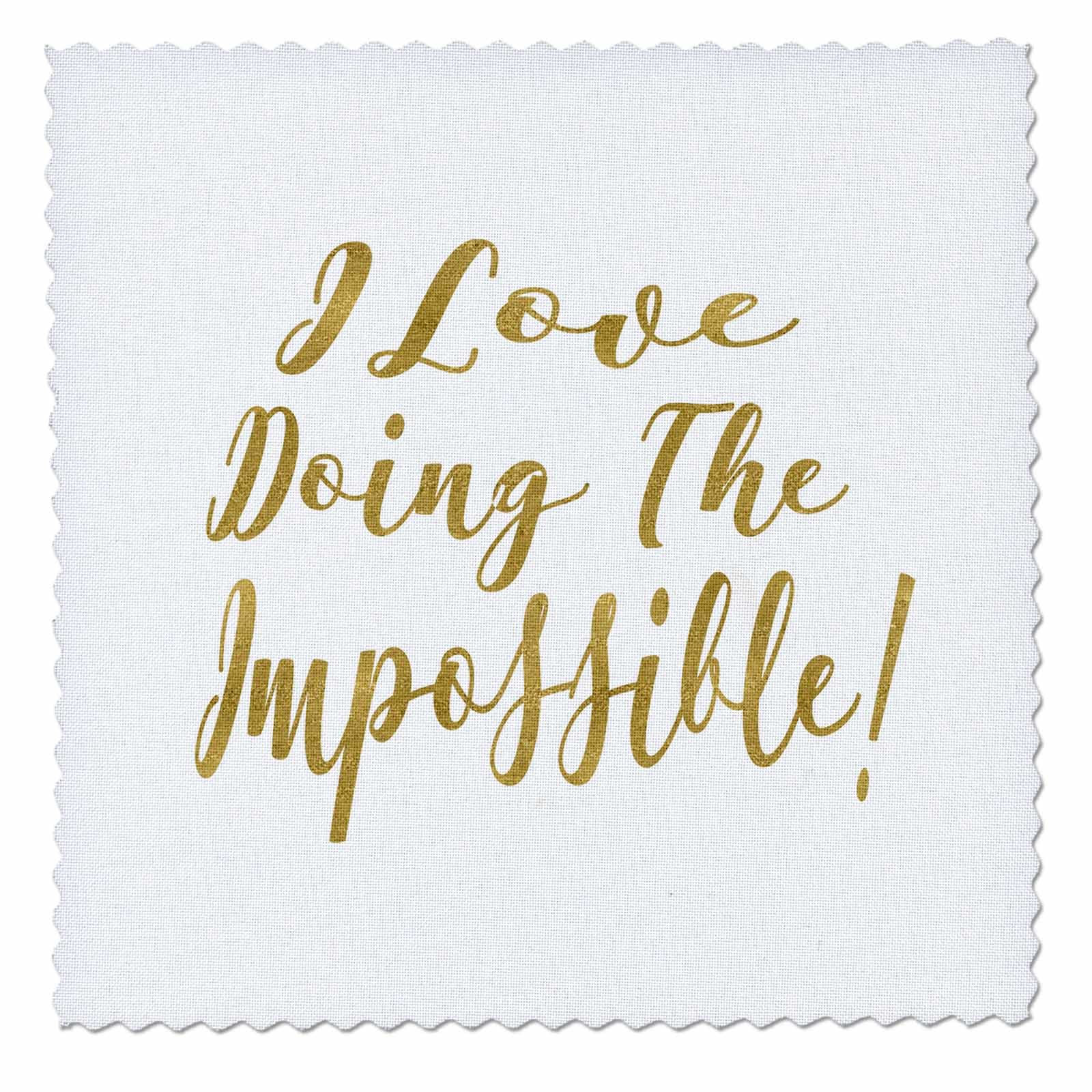 20x20 inch Quilt Square - I Love Doing The Impossible - Motivational Quote Quotes, Sayings, and Typography