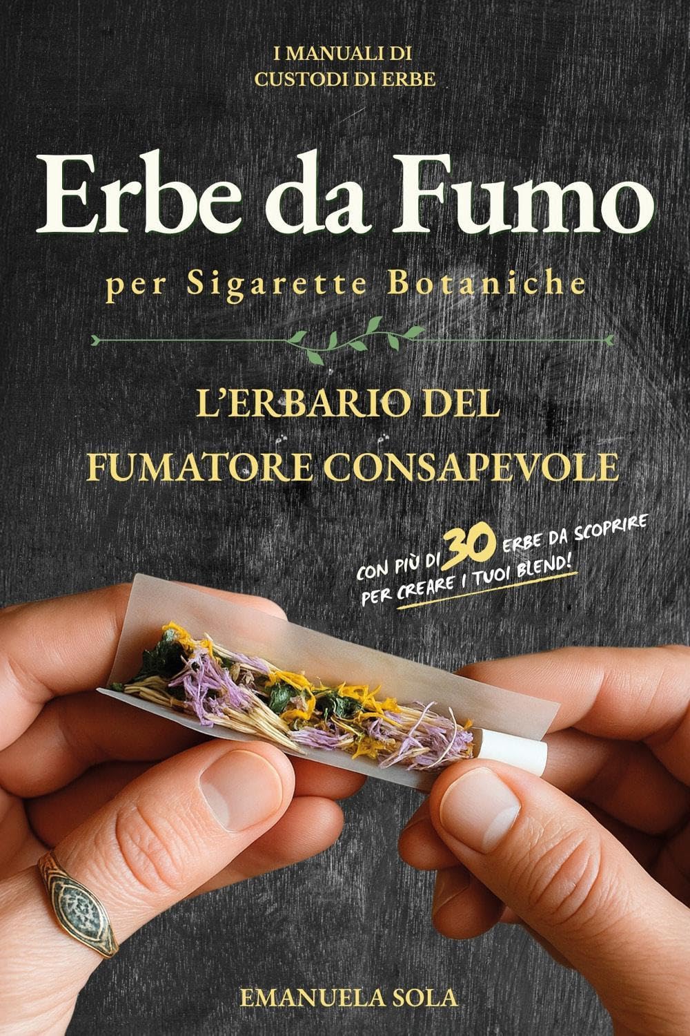 Erbe da fumo per sigarette botaniche. L'erbario del fumatore consapevole