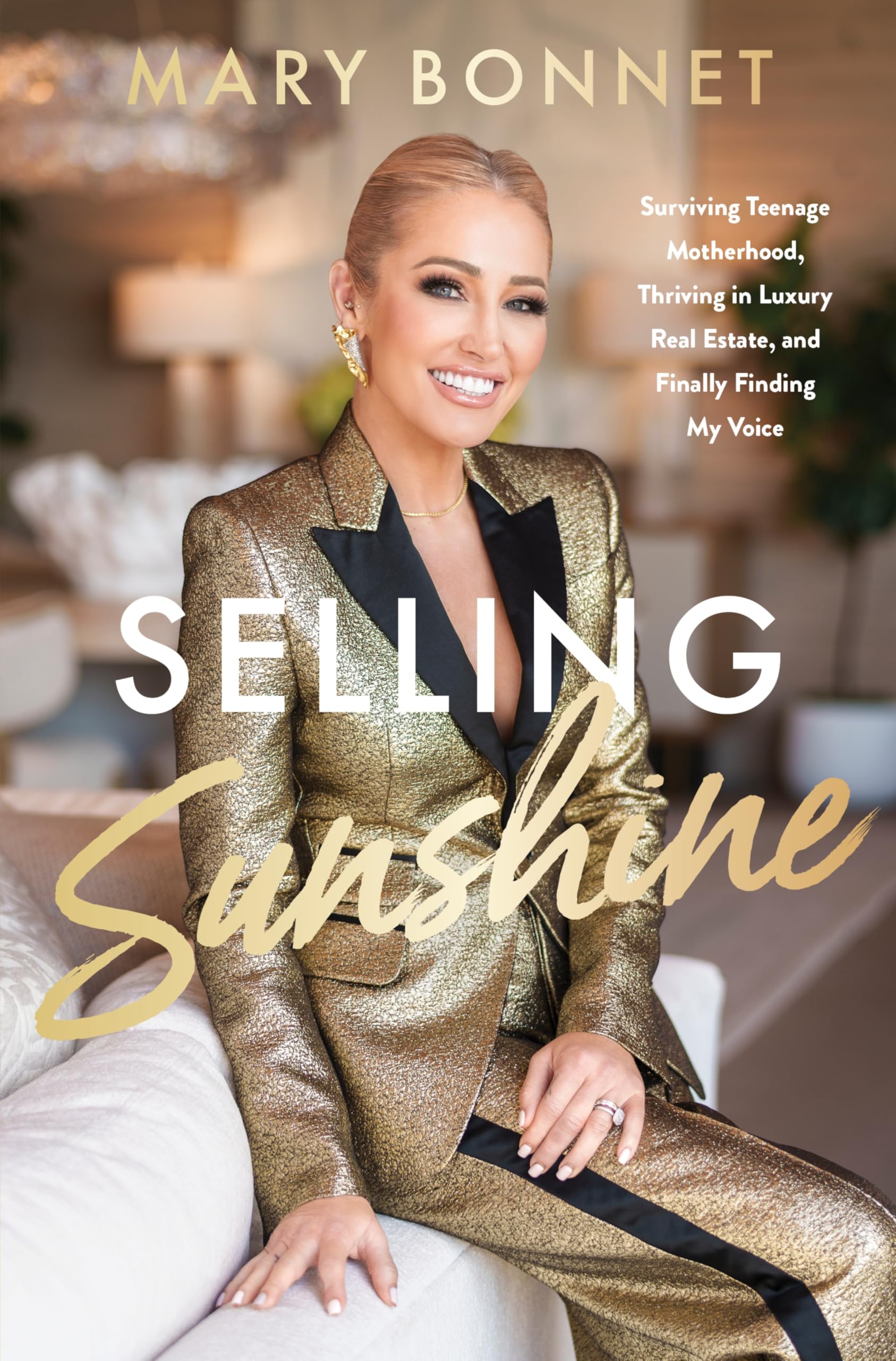 selling sunshine: surviving teenage motherhood, thriving in luxury real estate, and finally finding my voice