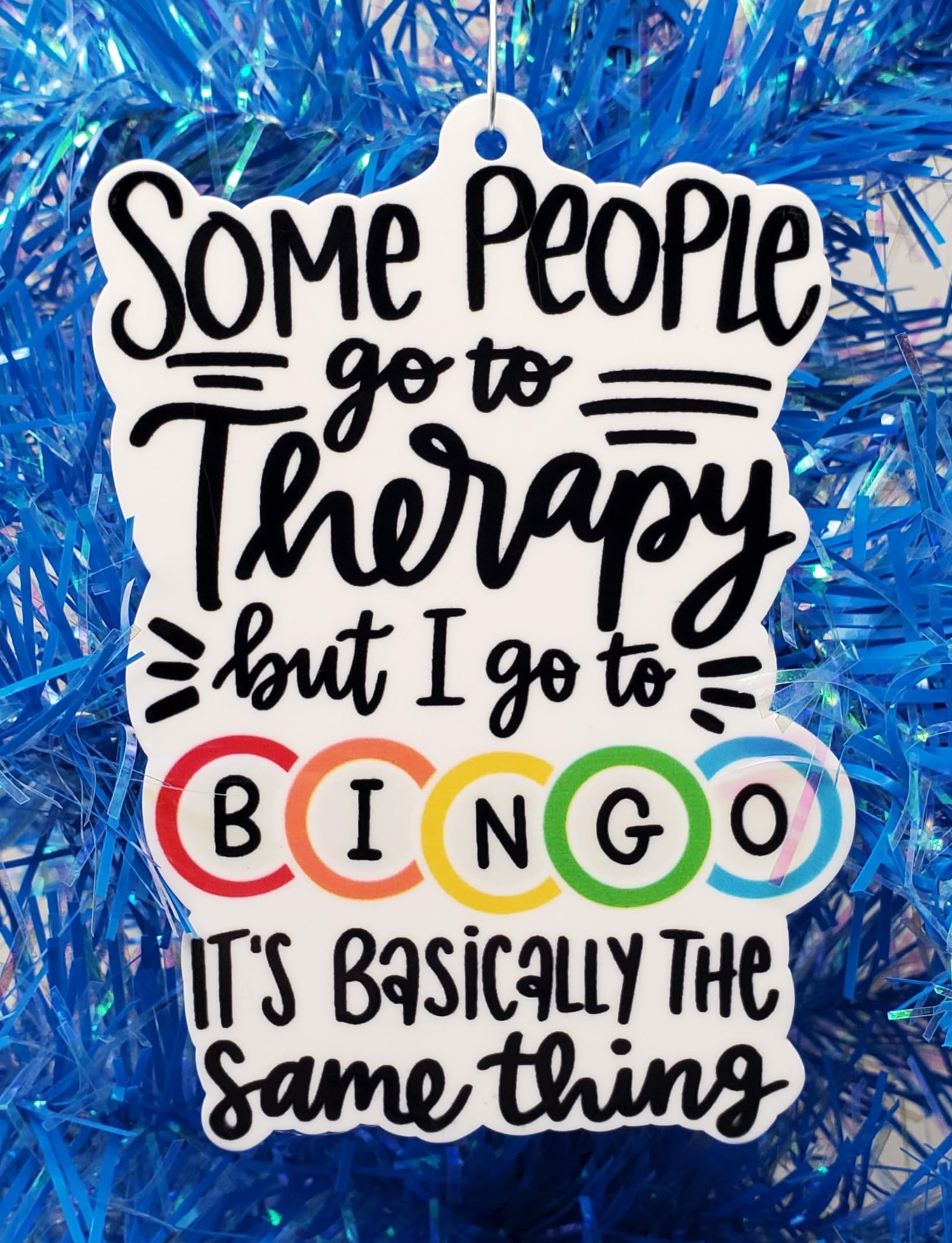 Bingo Christmas Ornament - Some People Go to Therapy but I Go to Bingo ... It's Basically The Same Thing