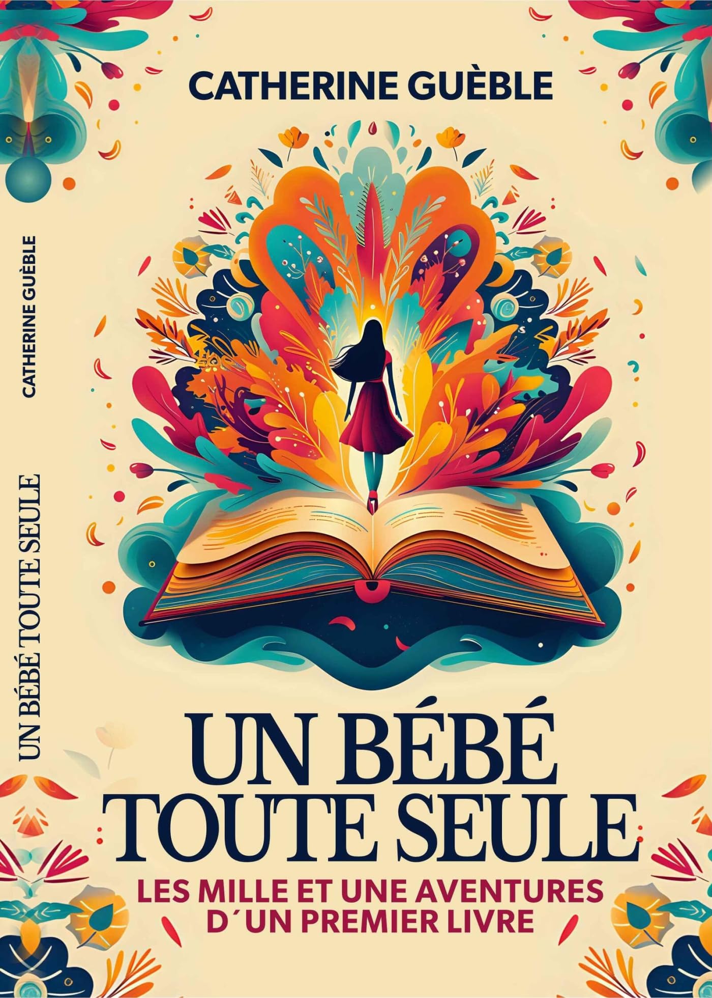 Un bébé toute seule: Les mille et une aventures d'un premier livre