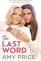 The Last Word: The true and honest story of Katie Price told from a mother’s perspective revealing untold and new facts