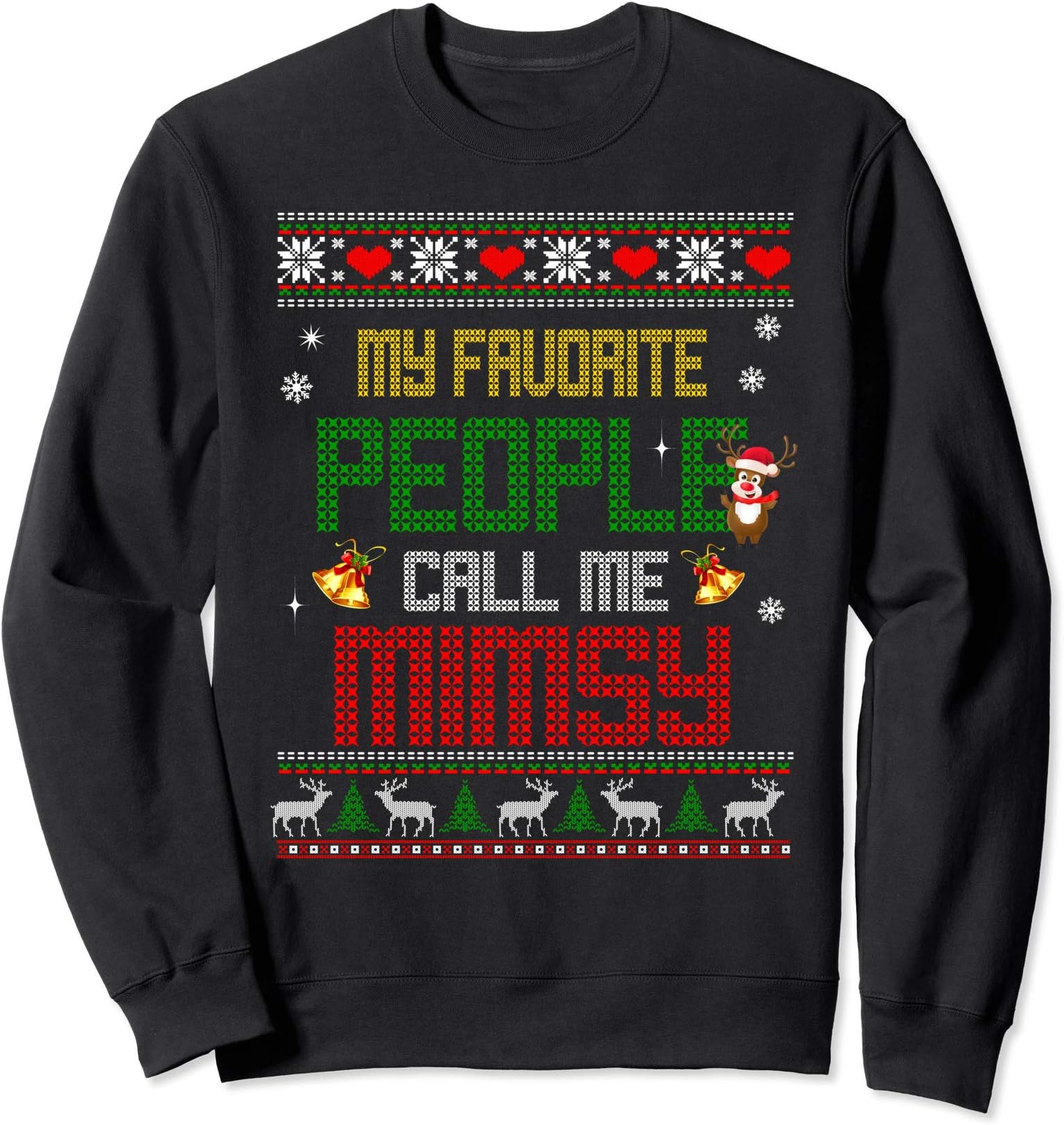 Ugly Christmas Sweater My Favorite People Call Me Mimsy Sweatshirt
