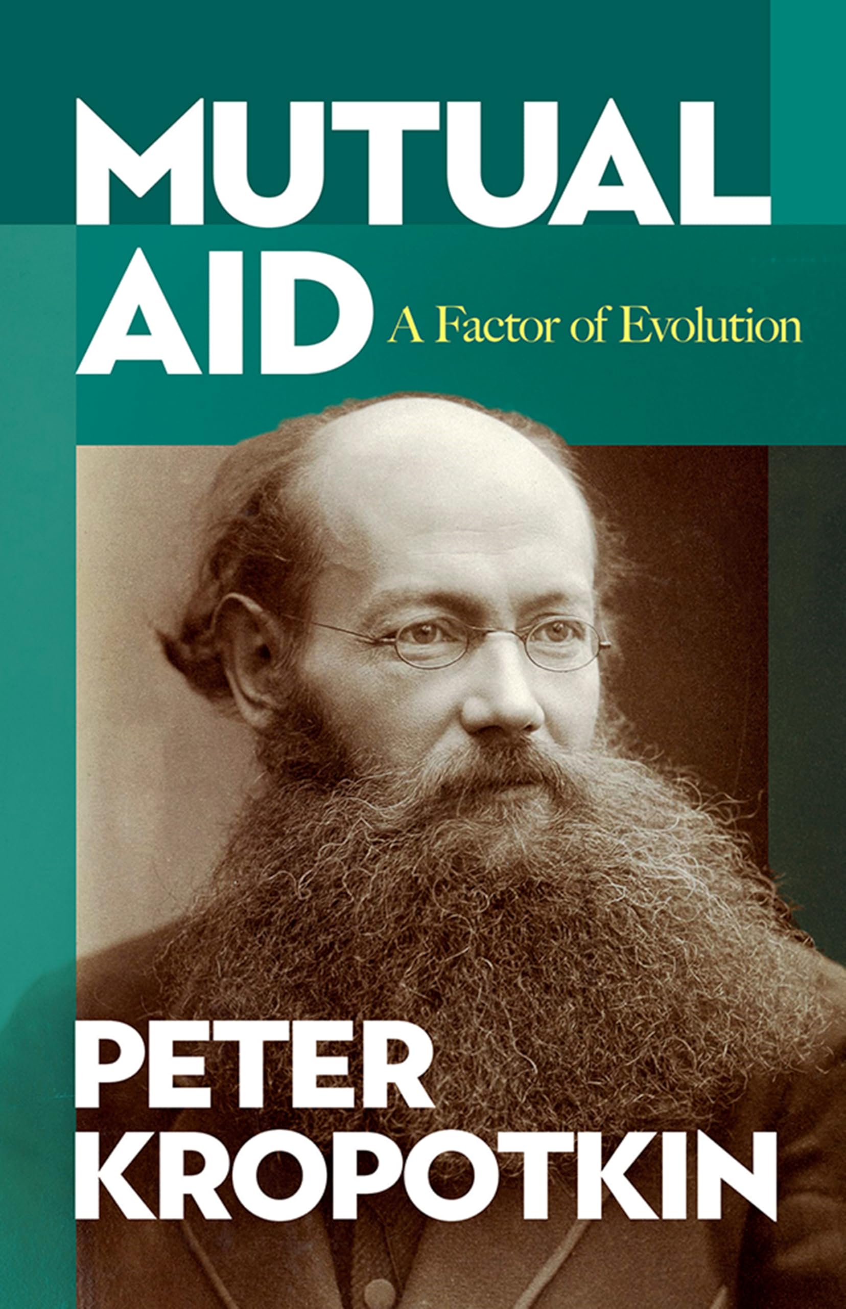 Mutual Aid A Factor of Evolution by Peter Kropotkin (Paperback Book)