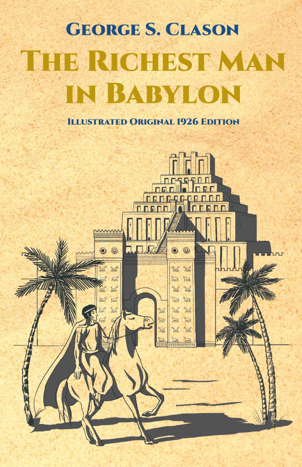 The Richest Man in Babylon: Illustrated Original 1926 Edition