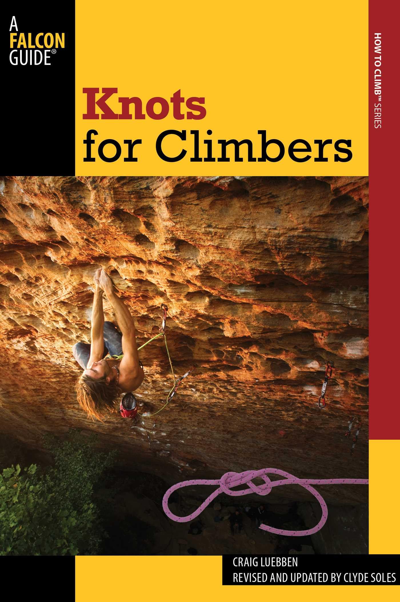 Knots for Climbers (How To Climb Series)