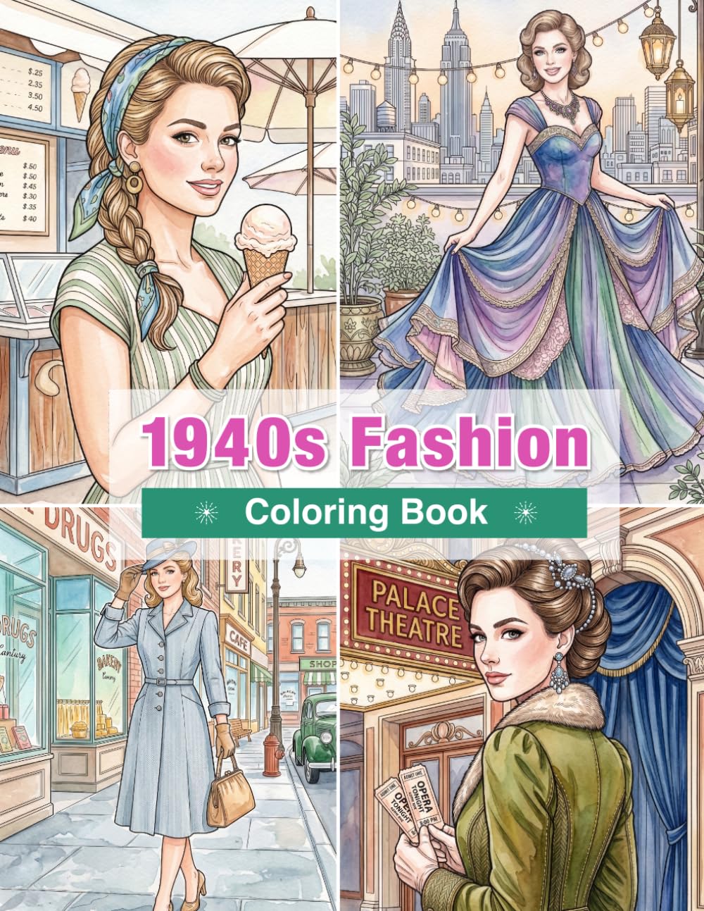 1940s Fashion Coloring Book: Elegant Vintage Fashion Illustrations for Mindfulness and Relaxation (Vintage Fashion Coloring Series)