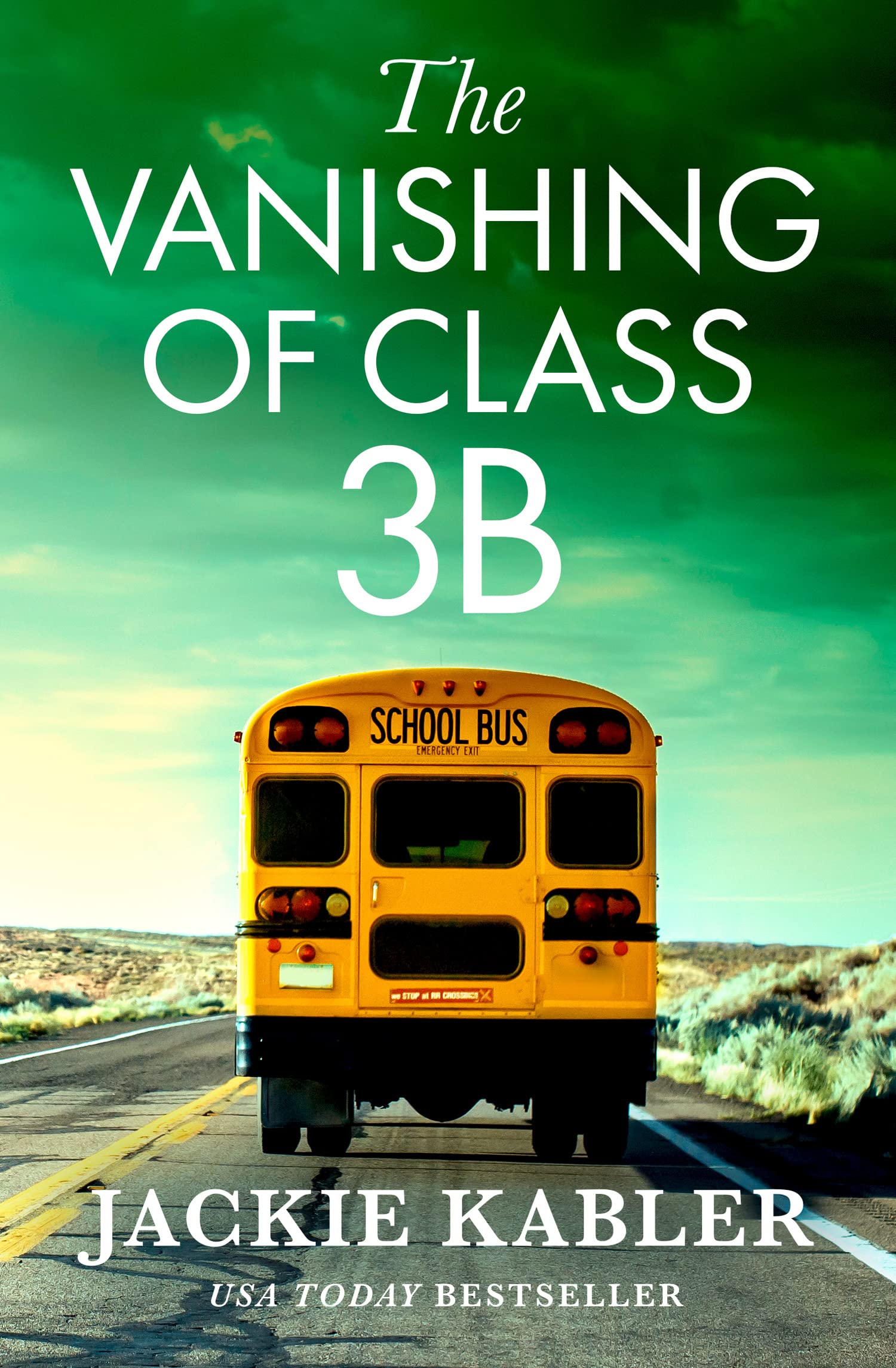 The Vanishing of Class 3B: From the No. 1 Kindle bestselling author comes a breath-taking new thriller for 2023