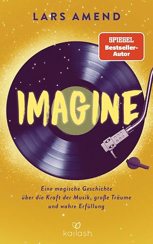 Imagine: Eine magische Geschichte über die Kraft der Musik, große Träume und wahre Erfüllung
