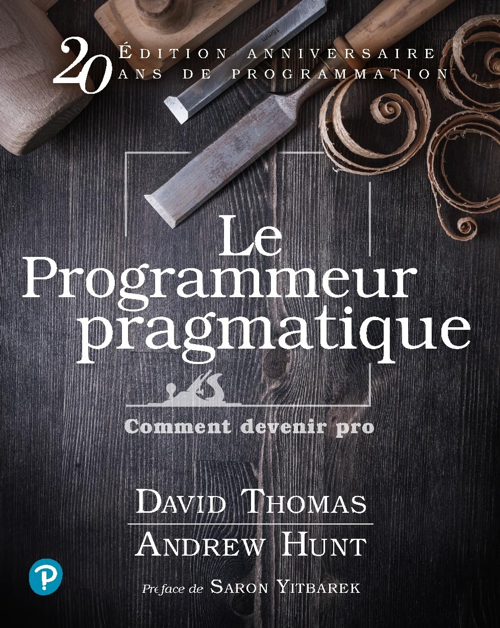 Le Programmeur pragmatique: Comment devenir pro