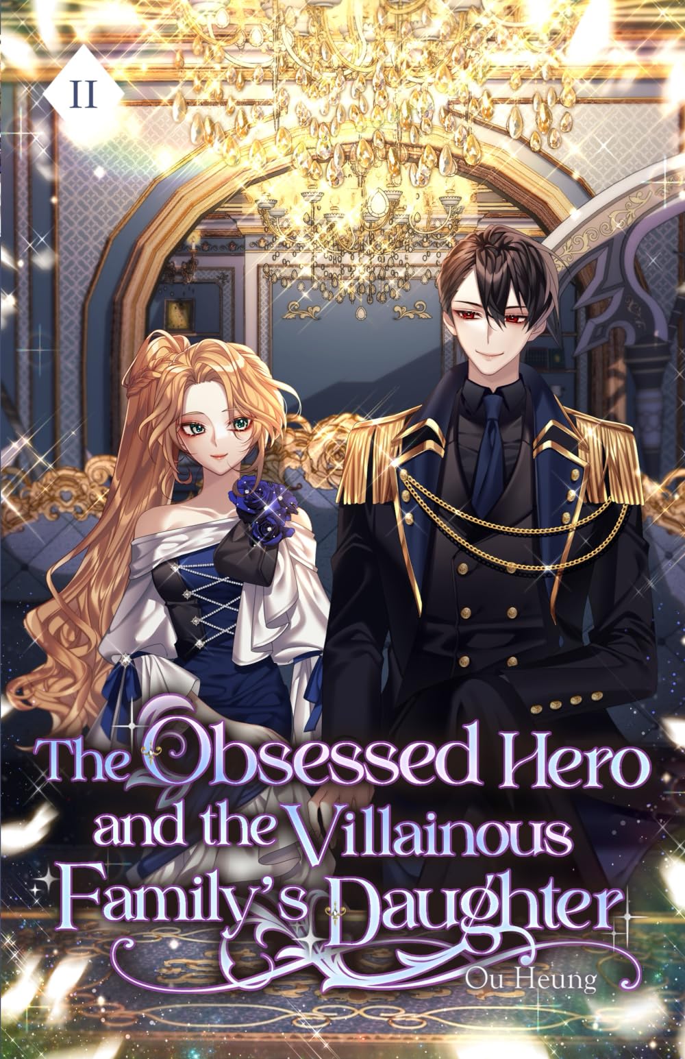 The Obsessed Hero and the Villainous Family's Daughter: Volume II (Light Novel): 2