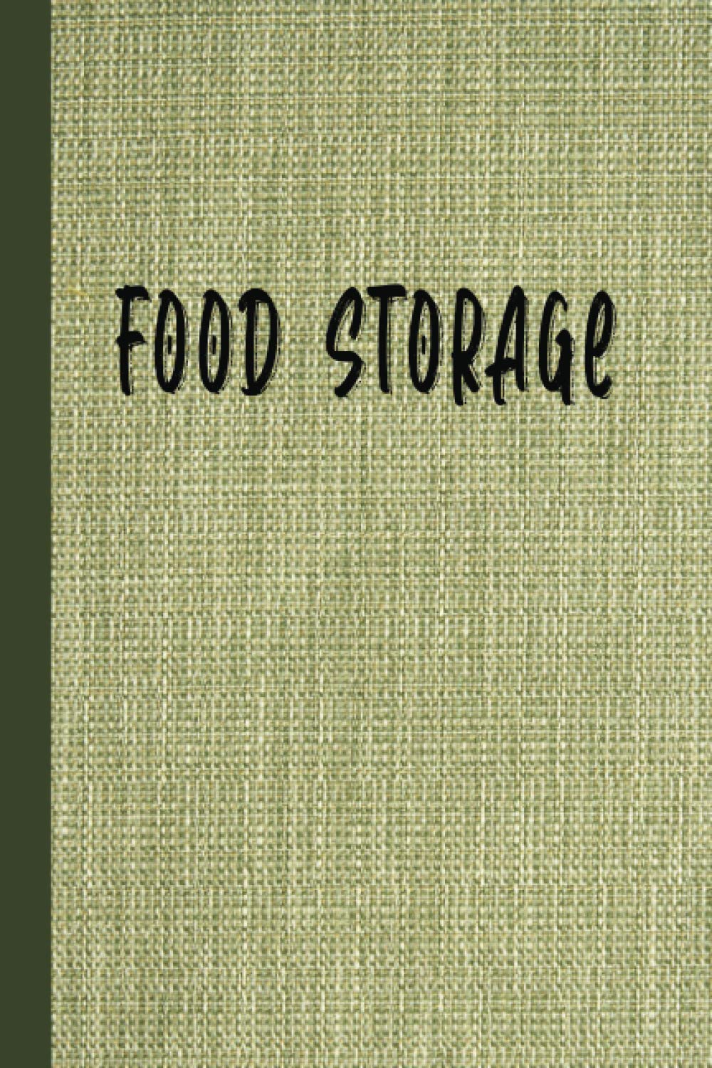 Food Storage Organizer: A Log Book for Tracking & Organizing Home Food Storage | Record Keeping Sheets Designed for Easy Use