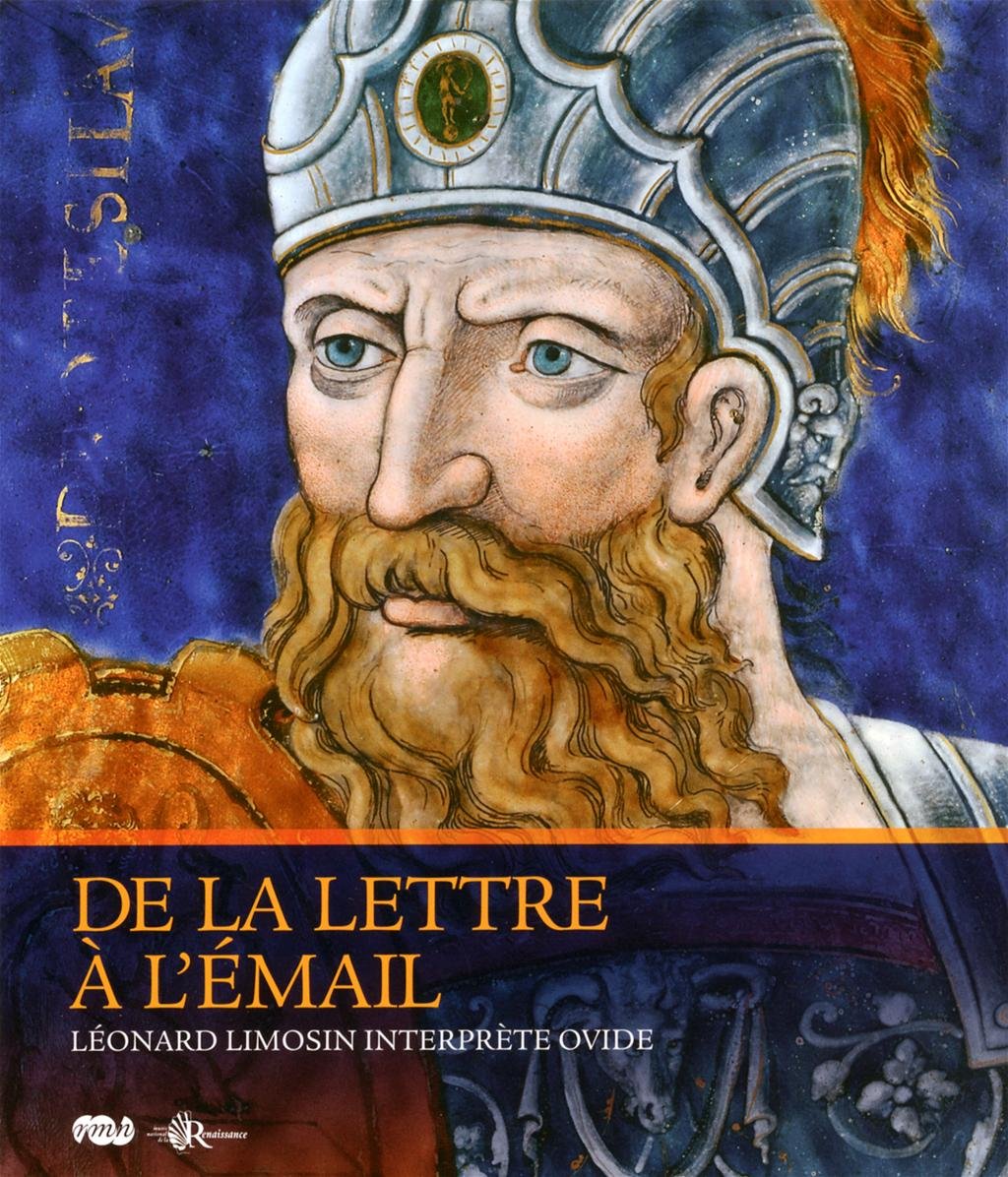 de la lettre a l email: LEONARD LIMOSIN INTERPRETE OVIDE