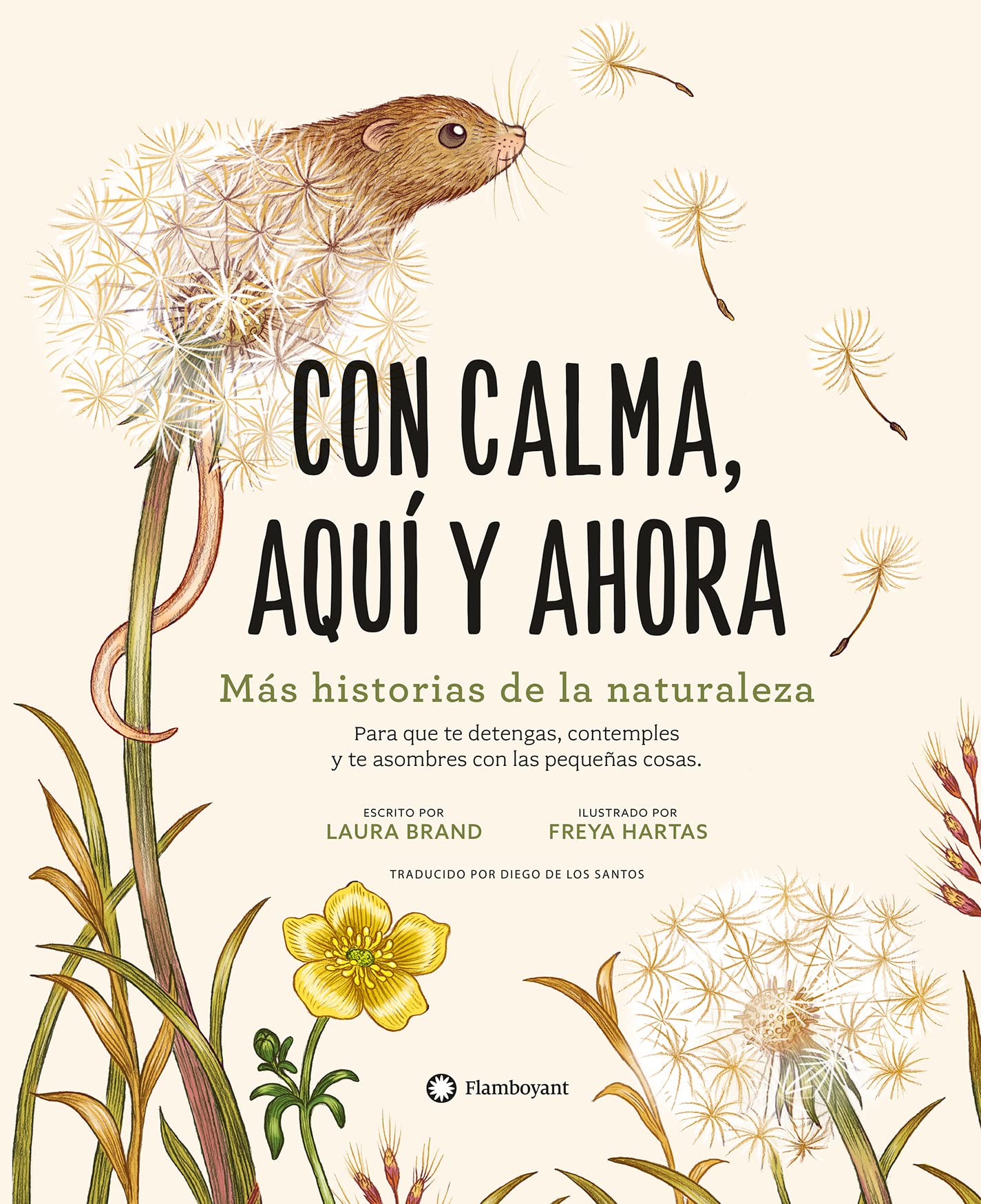 Con calma, aquí y ahora: Más historias de la naturaleza