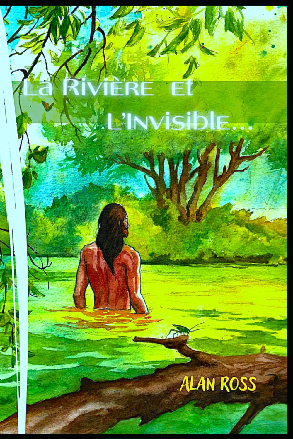 La RIVIÈRE et l'INVISIBLE... (Les Dialogues avec l'Esprit)