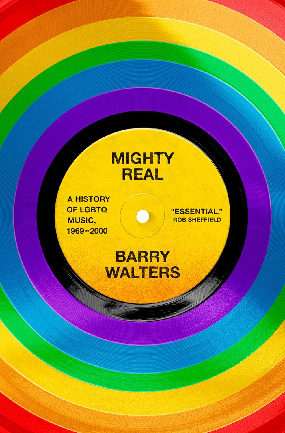 Mighty Real: A History of LGBTQ Music, 1969-2000      Hardcover – May 12, 2026