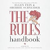The Rules Handbook: A Guide to Creating Loving and Lasting Relationships