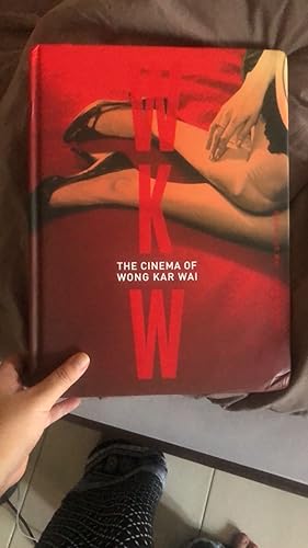 WKW: The Cinema of Wong Kar Wai : Wai, Wong Kar, Powers, John