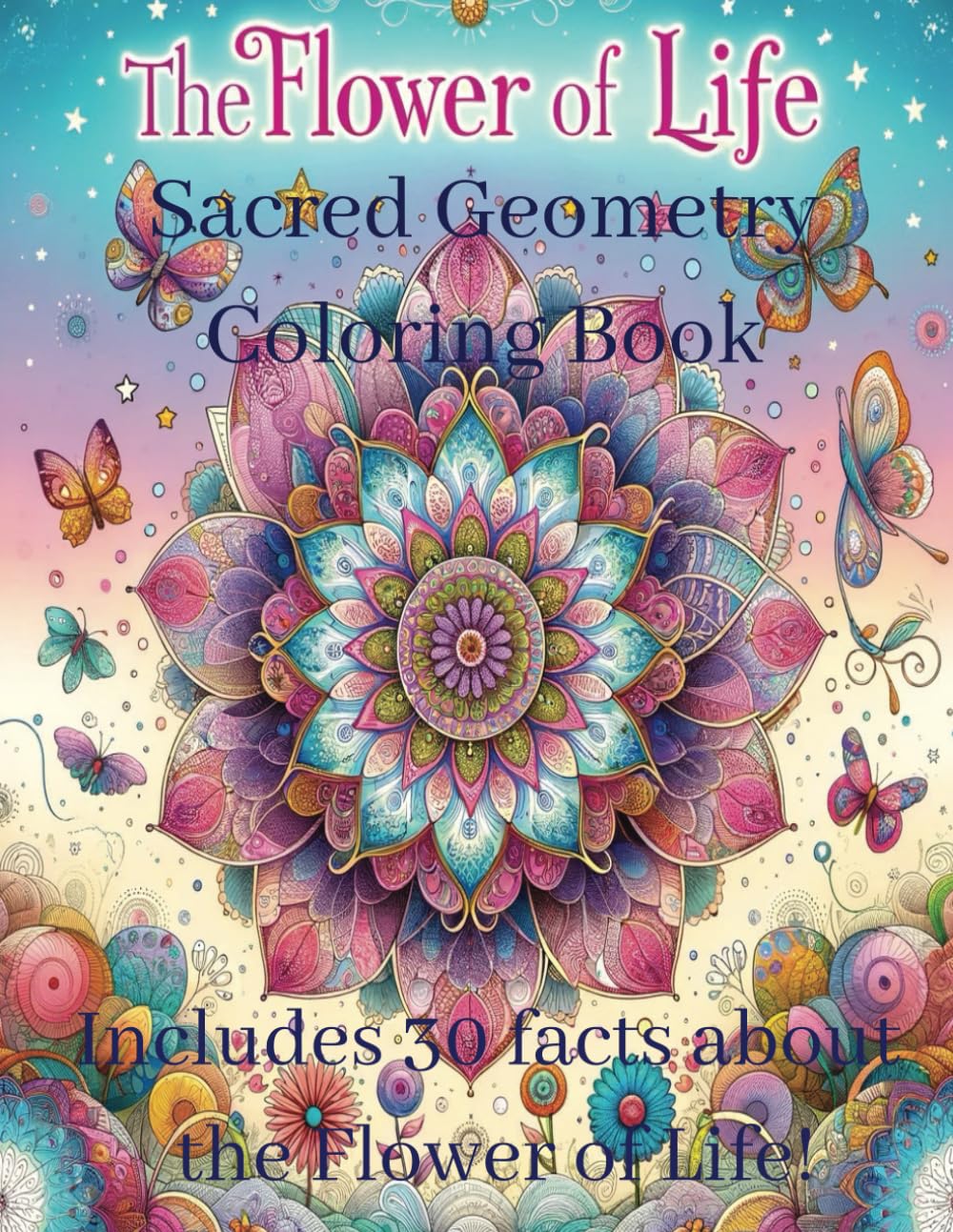Amazon.com: The Flower of Life Sacred Geometry Coloring/Fact Book: 30 ...