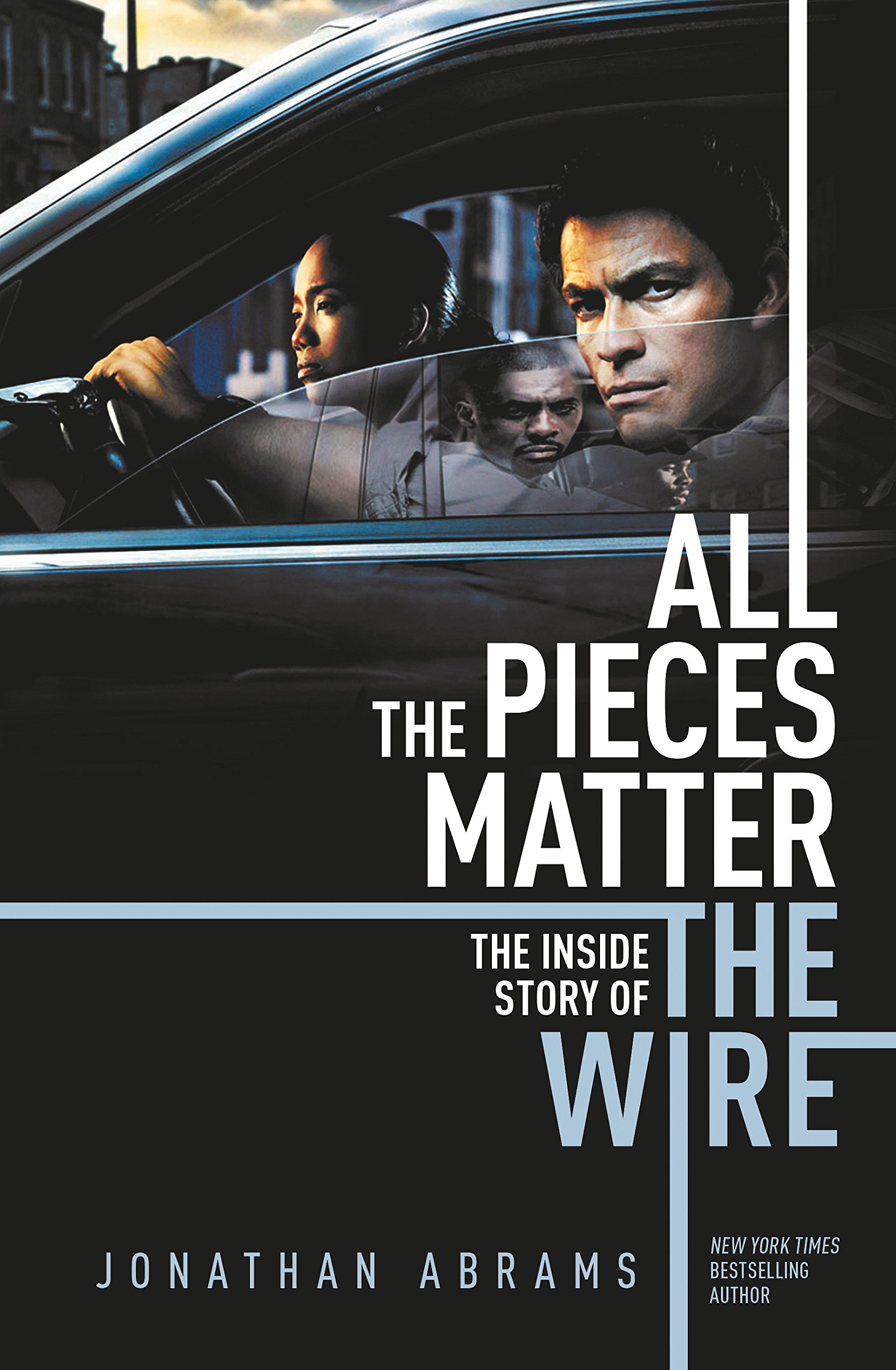 Buy All the Pieces Matter: THE INSIDE STORY OF THE WIRE — BookShops.in