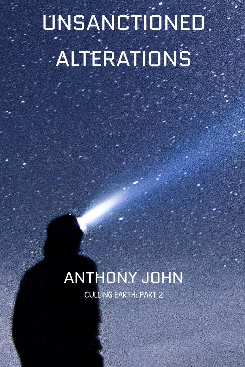 UNSANCTIONED ALTERATIONS: Culling Earth: part 2