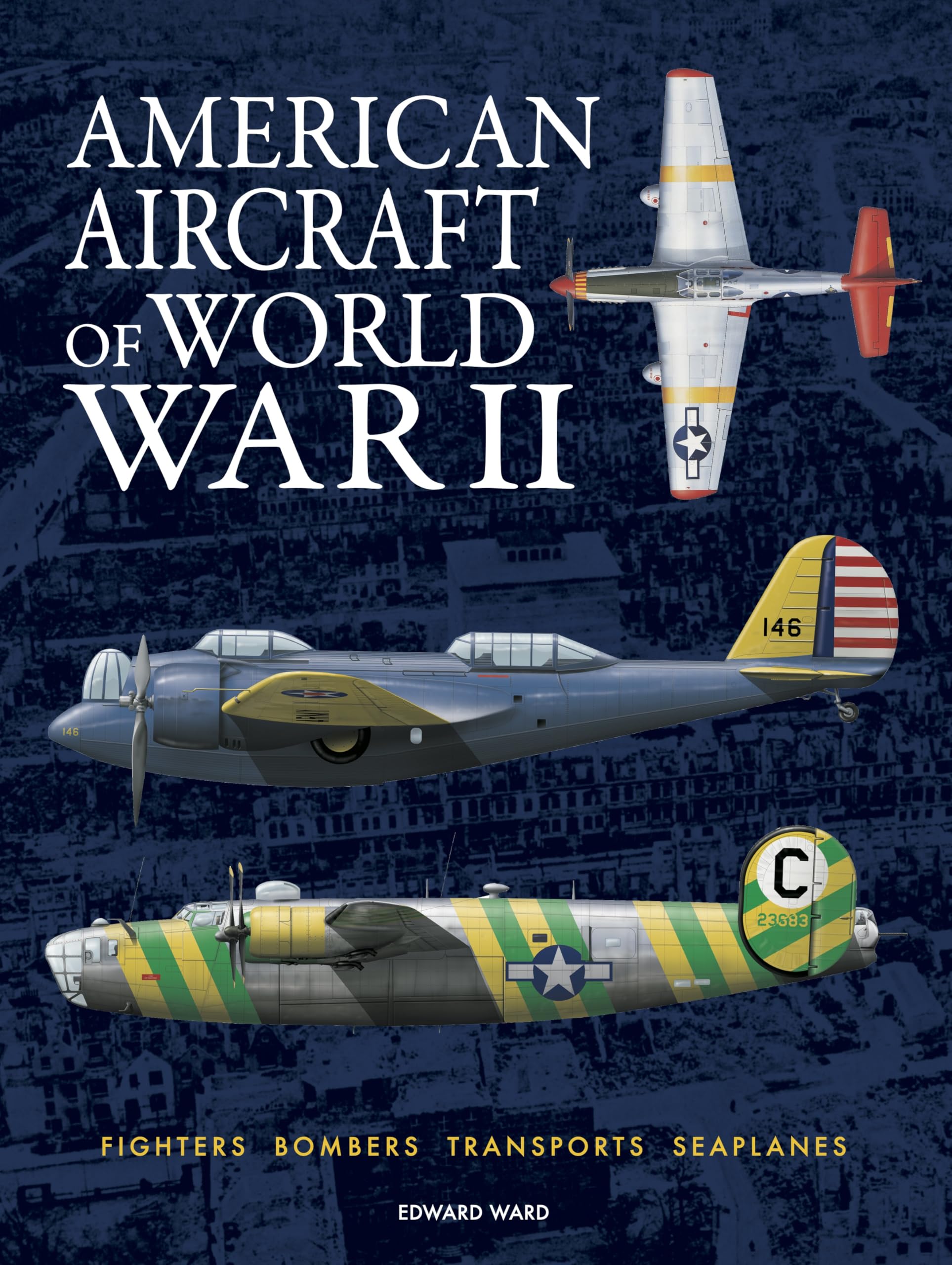 American Aircraft of World War II (World's Greatest)