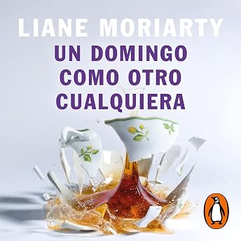 Un domingo como otro cualquiera [Truly Madly Guilty] Audio Libro por Liane Moriarty episode artwork