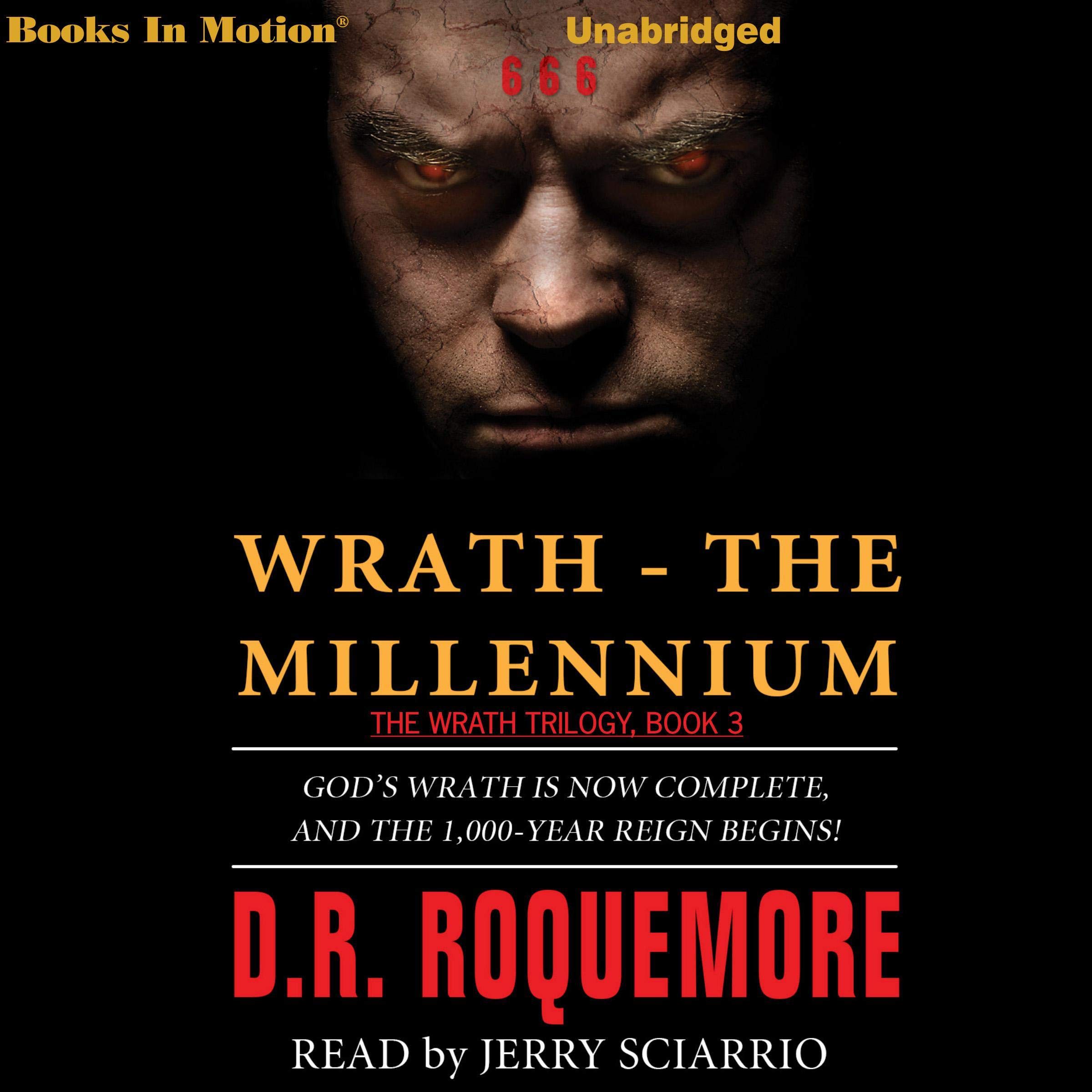 Cover art for Wrath - The Millennium: God's Wrath Is Now Complete and the 1,000-Year Reign Begins!