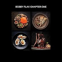 Bobby Flay: Chapter One: Iconic Recipes and Inspirations from a Groundbreaking American Chef: A Cookbook