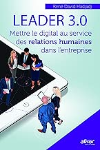 Download Leader 3.0: Préserve l'équilibre entre les relations humaines et le monde digital PDF