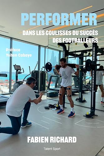 Fabien Richard, Dans les coulisses du succès des footballeurs
