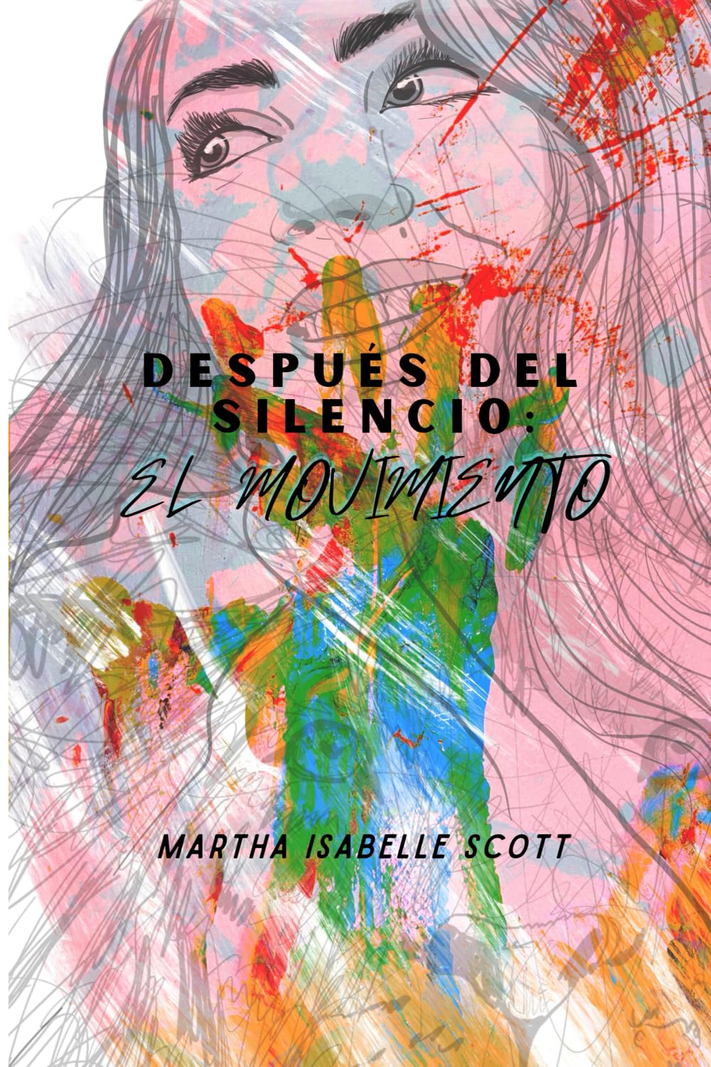 Despues del Silencio: El Movimiento