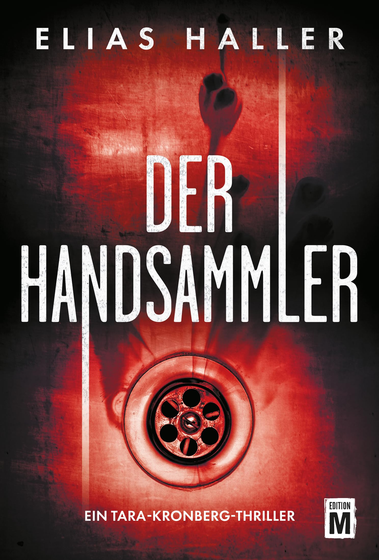 Der Handsammler: 4 (Ein Tara-Kronberg-Thriller)