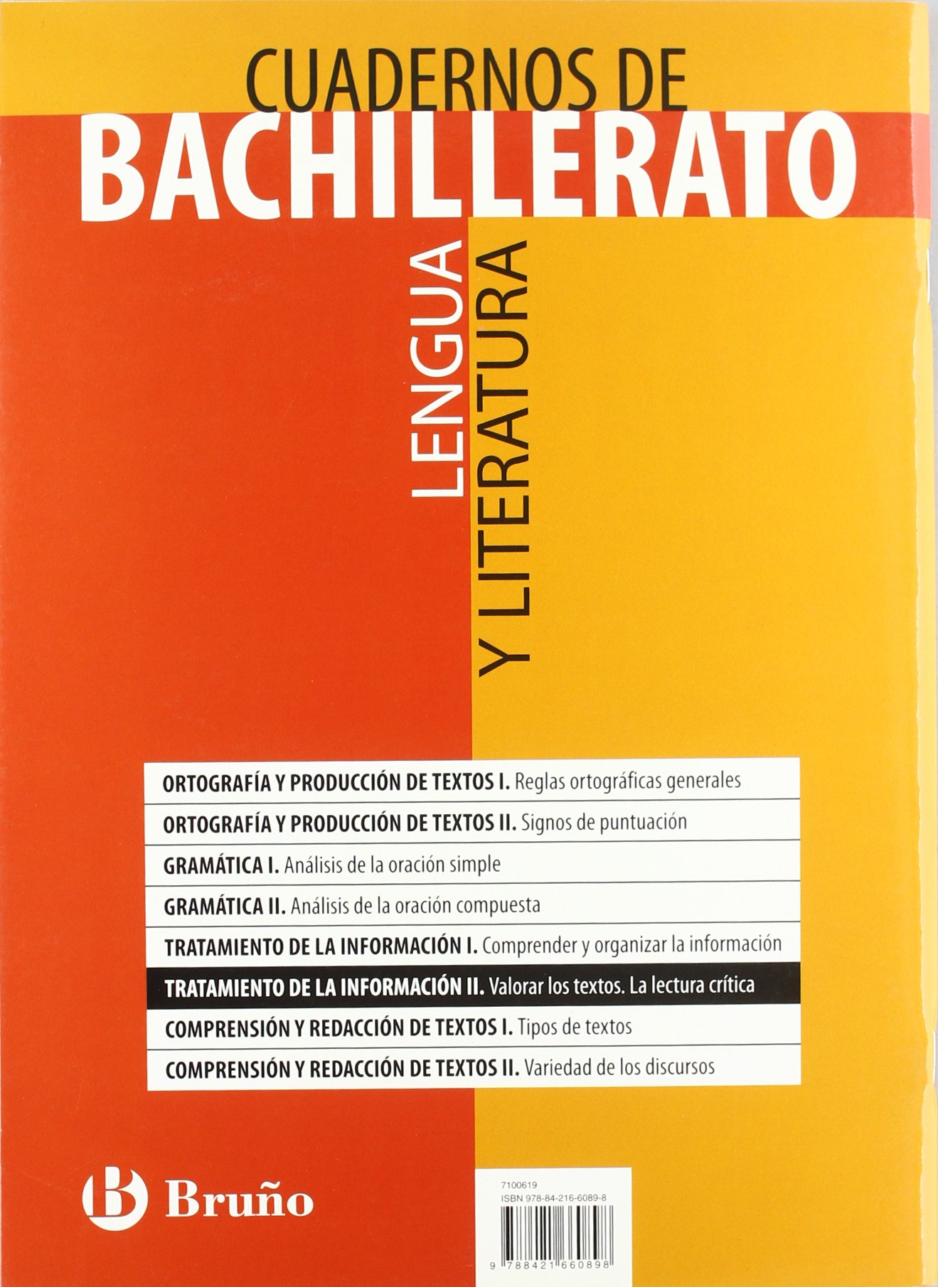Cuaderno Lengua y Literatura Bachillerato Tratamiento de la información II. Valorar los textos. La lectura crítica