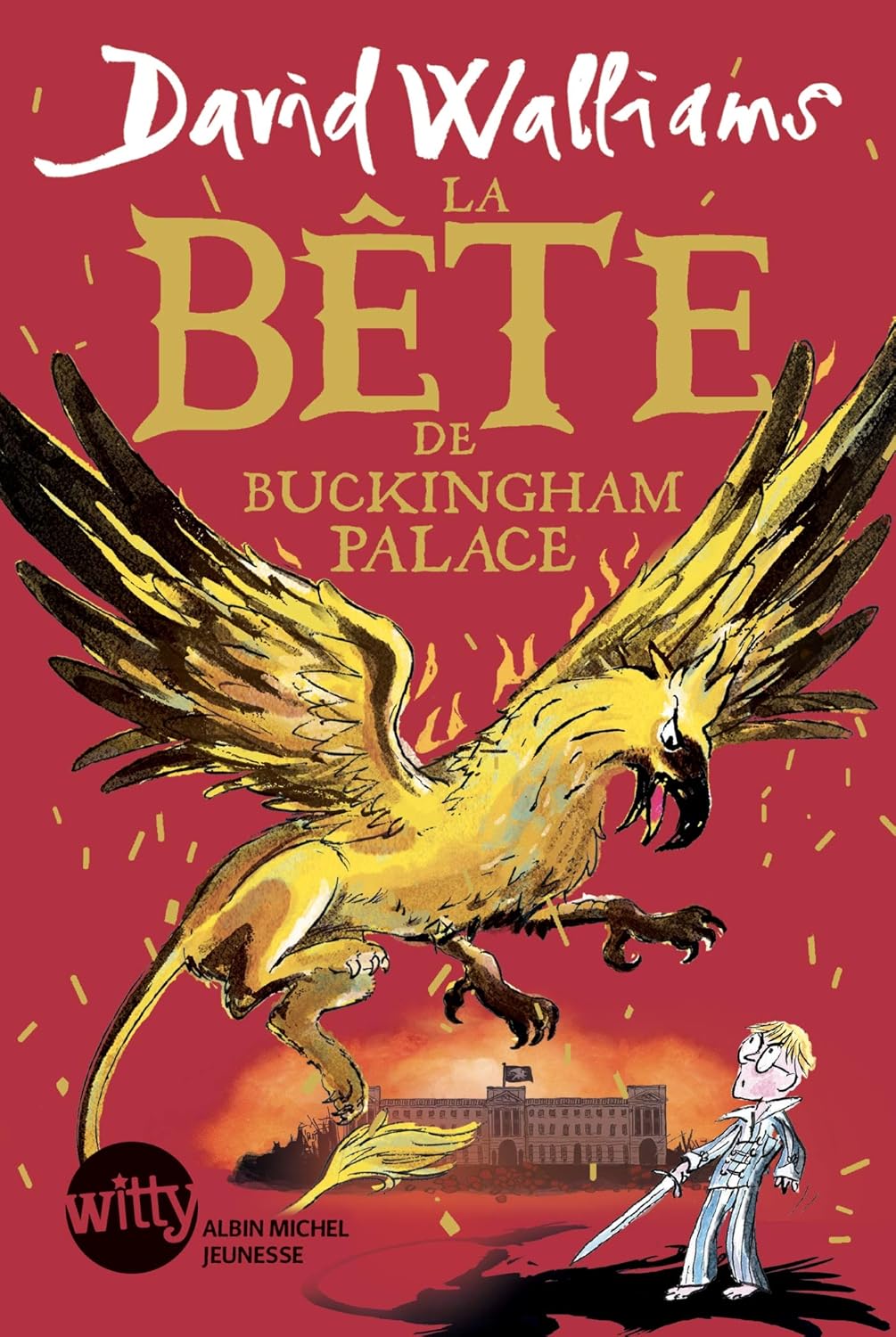 La Bête de Buckingham Palace - David Walliams (2020) La Bête de Buckingham Palace - David Walliams (2020)