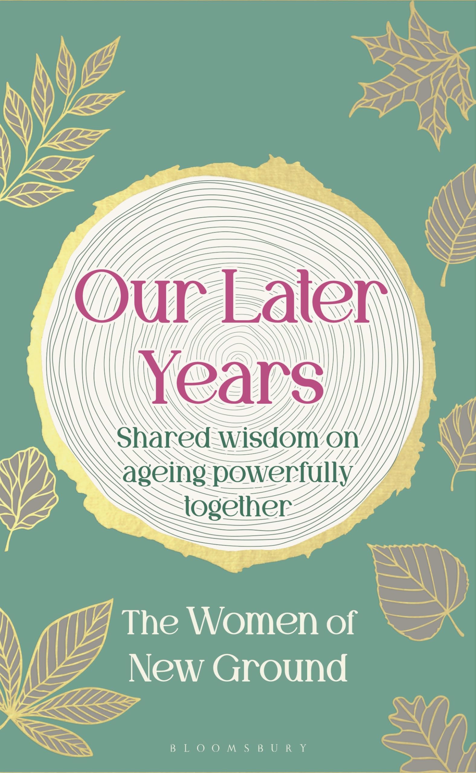 Our Later Years: Shared wisdom on ageing powerfully together