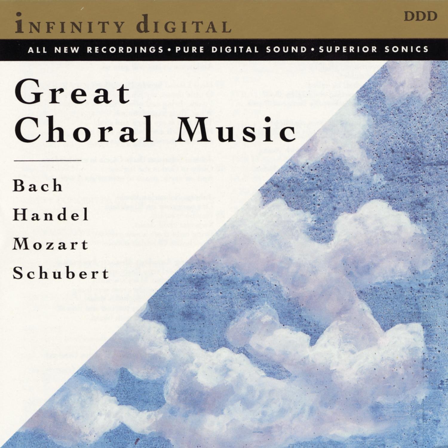 Great Choral Music [Audio CD] Bach / Handel / Mozart / Schubert; Various Artists; Handel/Bach/Mozart/Schubert; Great Choral Music and Gounod