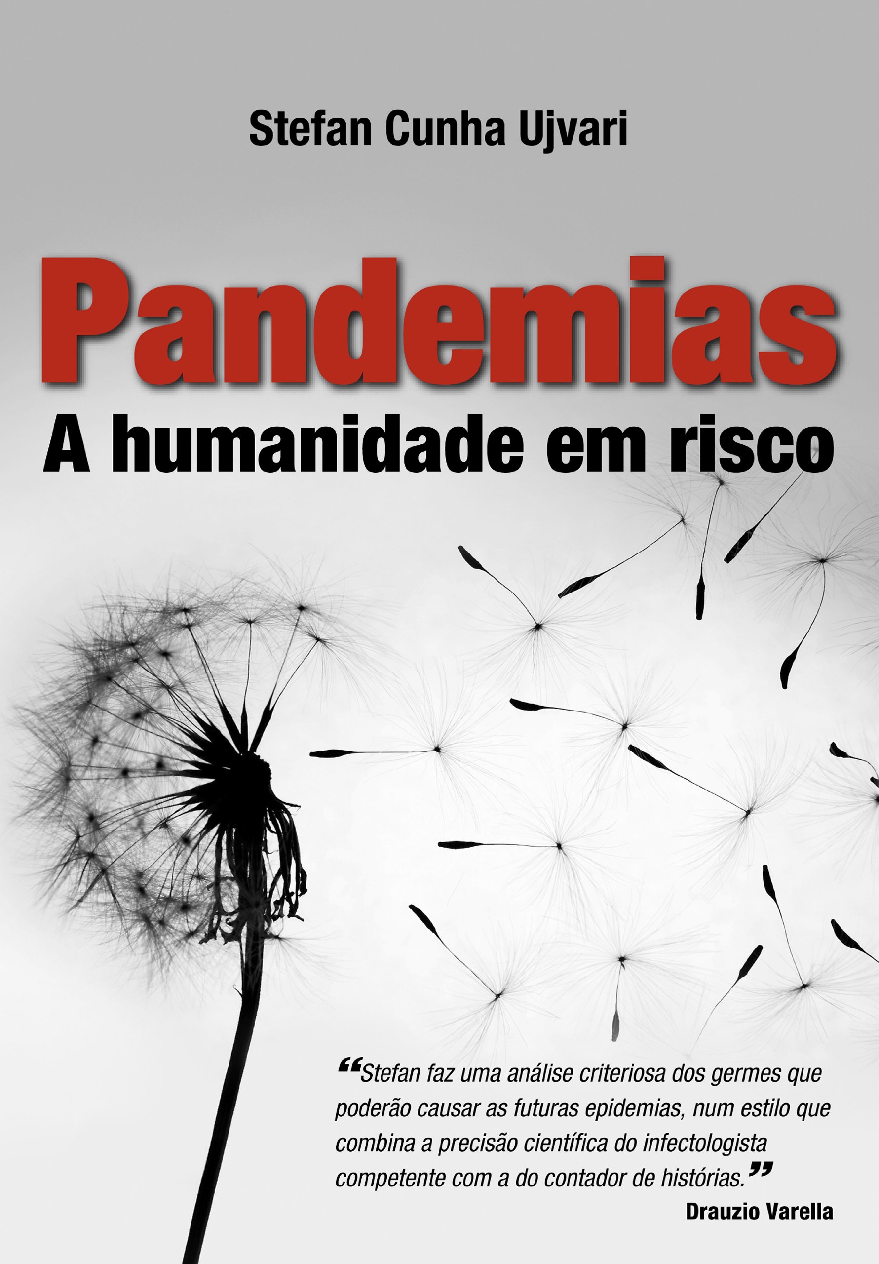 Pandemias: a humanidade em risco (Portuguese Edition)