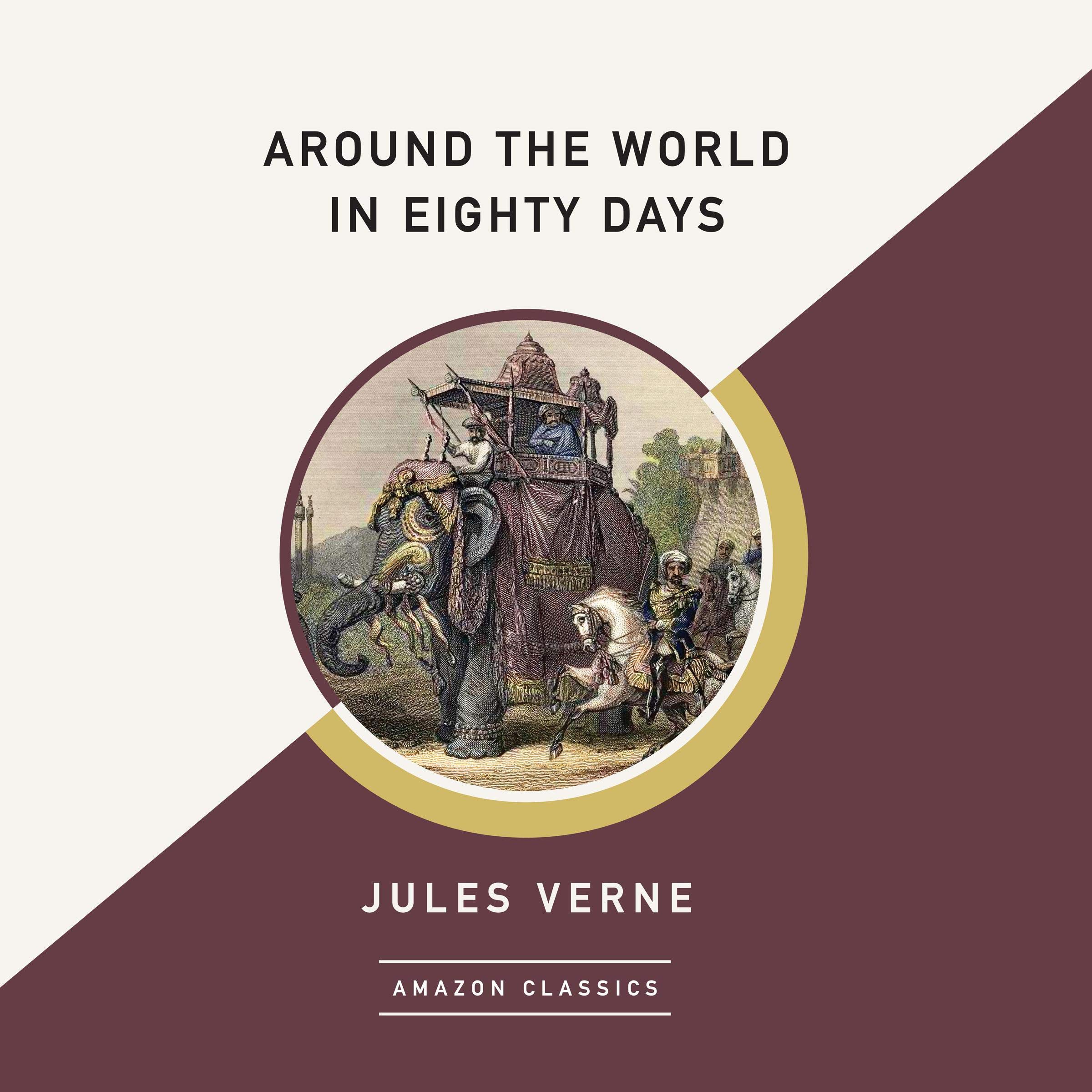 Cover art for Around the World in Eighty Days (AmazonClassics Edition)