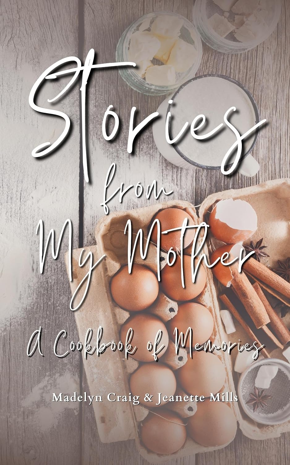 Stories from My Mother A Cookbook of Memories Kindle edition by
