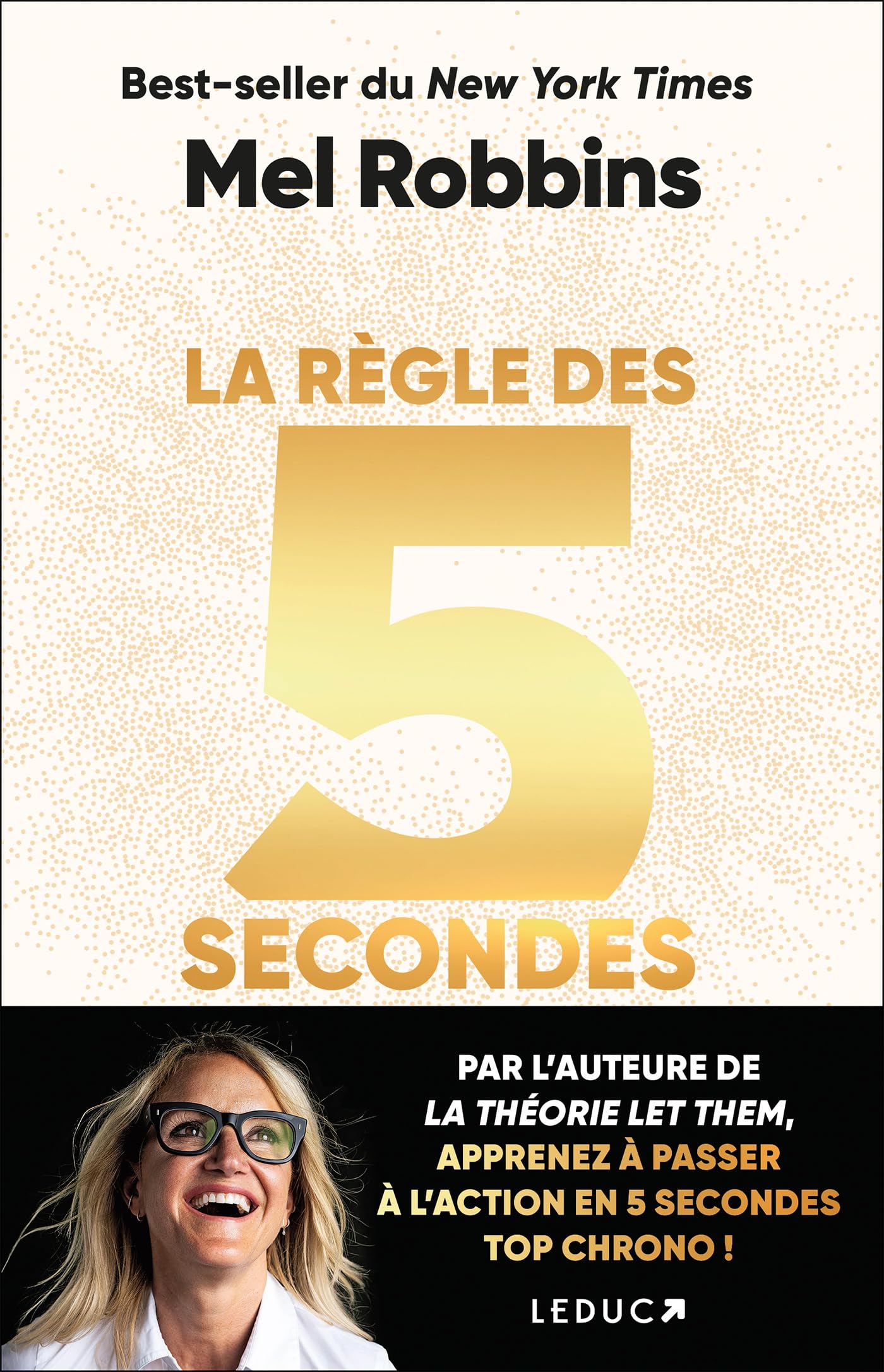 La règle des 5 secondes: Apprenez à passer à l’action en 5 secondes top chrono !