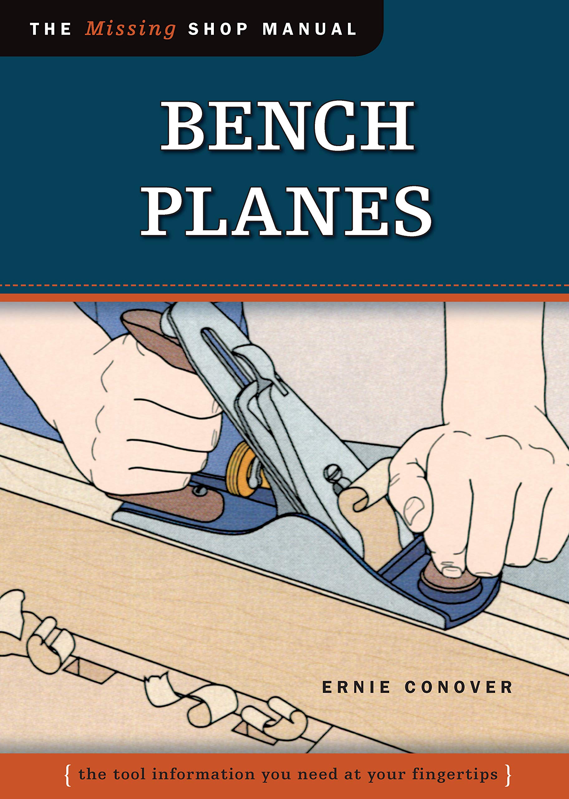 Bench Planes (Missing Shop Manual) with DVD: The Tool Information You Need at Your Fingertips